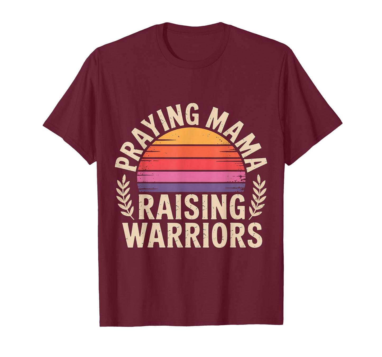 Praying Mama Raising Warriors Faith Motherhood Mother |- T-Shirt