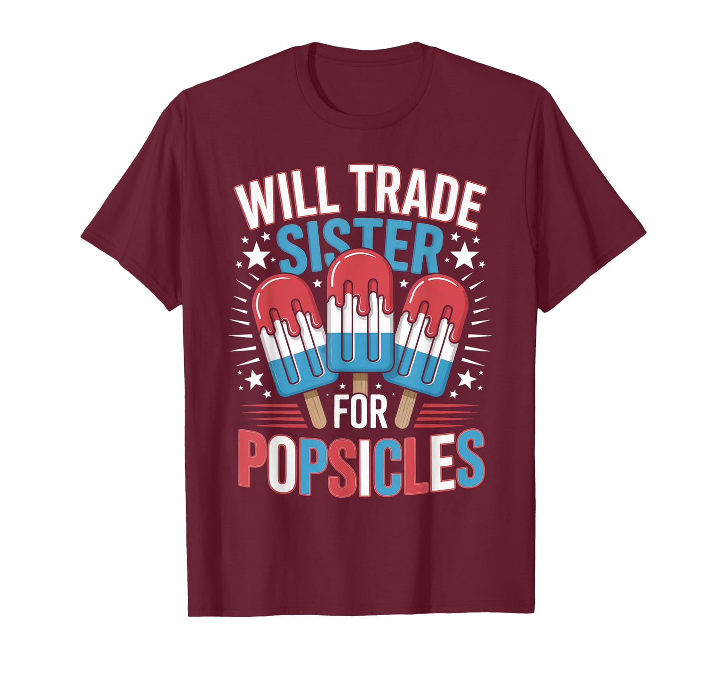 Will Trade Sister For Popsicles Funny USA 4th of July Kids T-Shirt