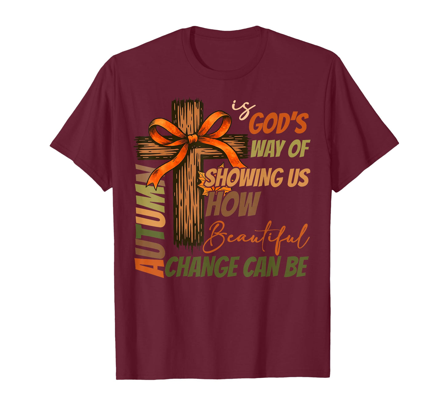 Autumn is God's Way Fall Cross Coquette Bow Christian Autumn T-Shirt