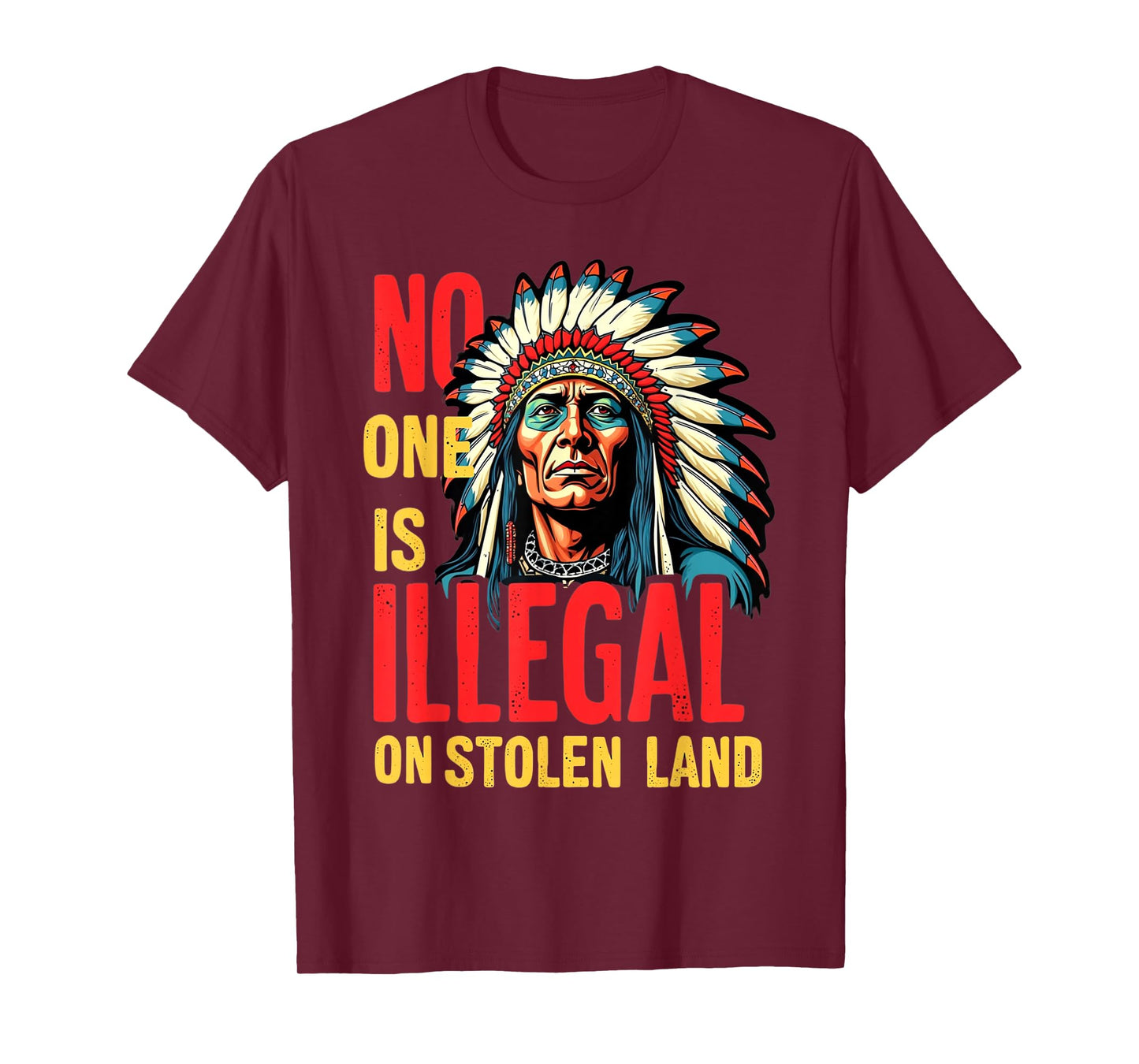 Native Americans No One Is Illegal on Stolen Land T-Shirt
