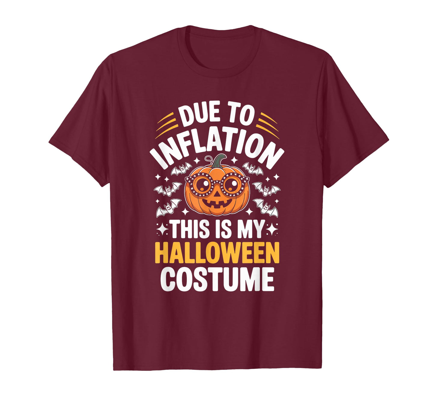 Due to Inflation Halloween Costume Funny Sarcastic Quote T-Shirt
