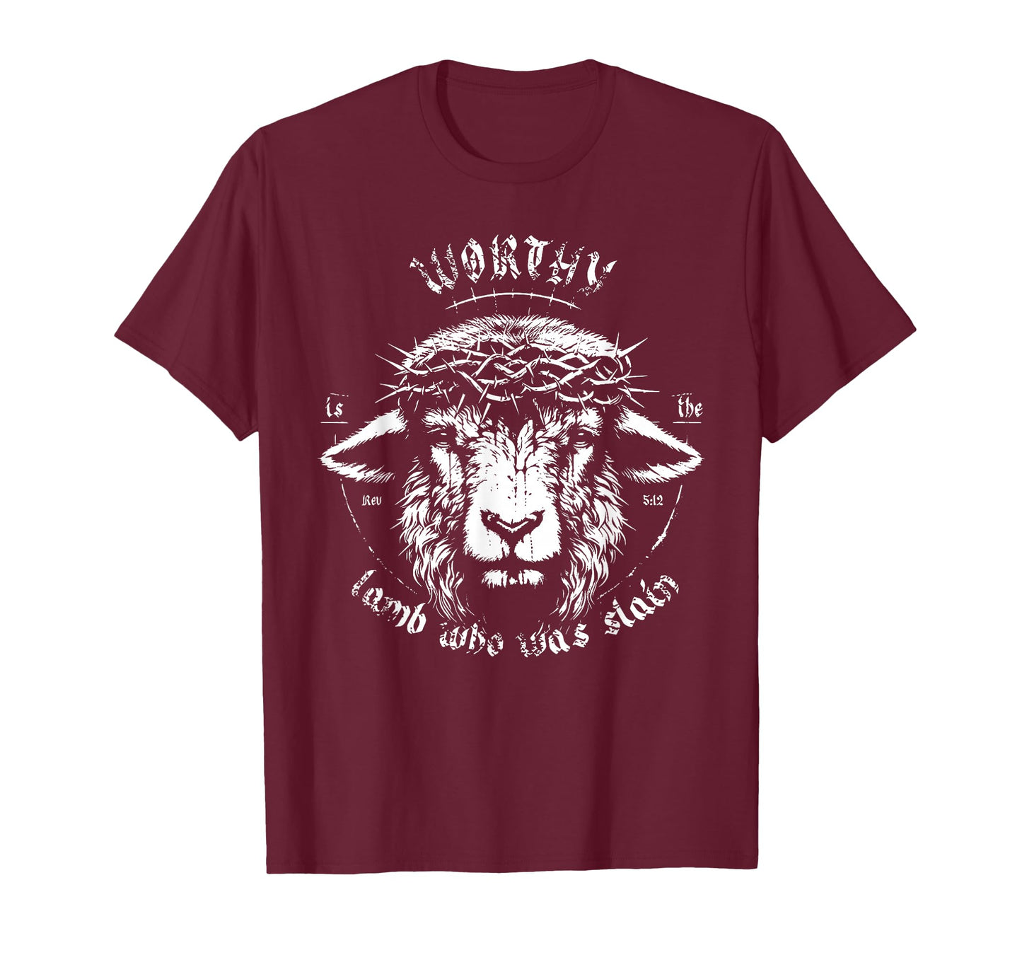 Worthy is The Lamb Who was Slain Revelation 5 12 Faith Art T-Shirt