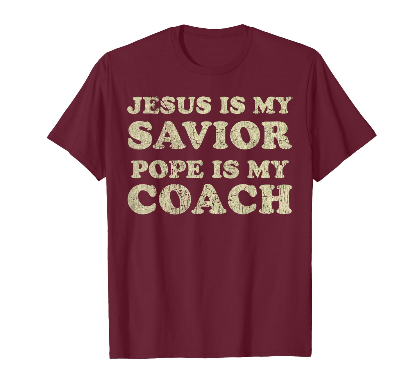 Vintage Jesus Is My Savior Pope Is My Coach Religious Quote T-Shirt