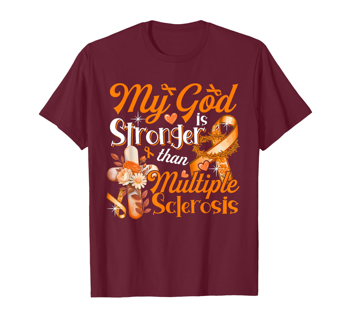 God Proud Stronger Than Multiple Sclerosis Costume Ribbon T-Shirt