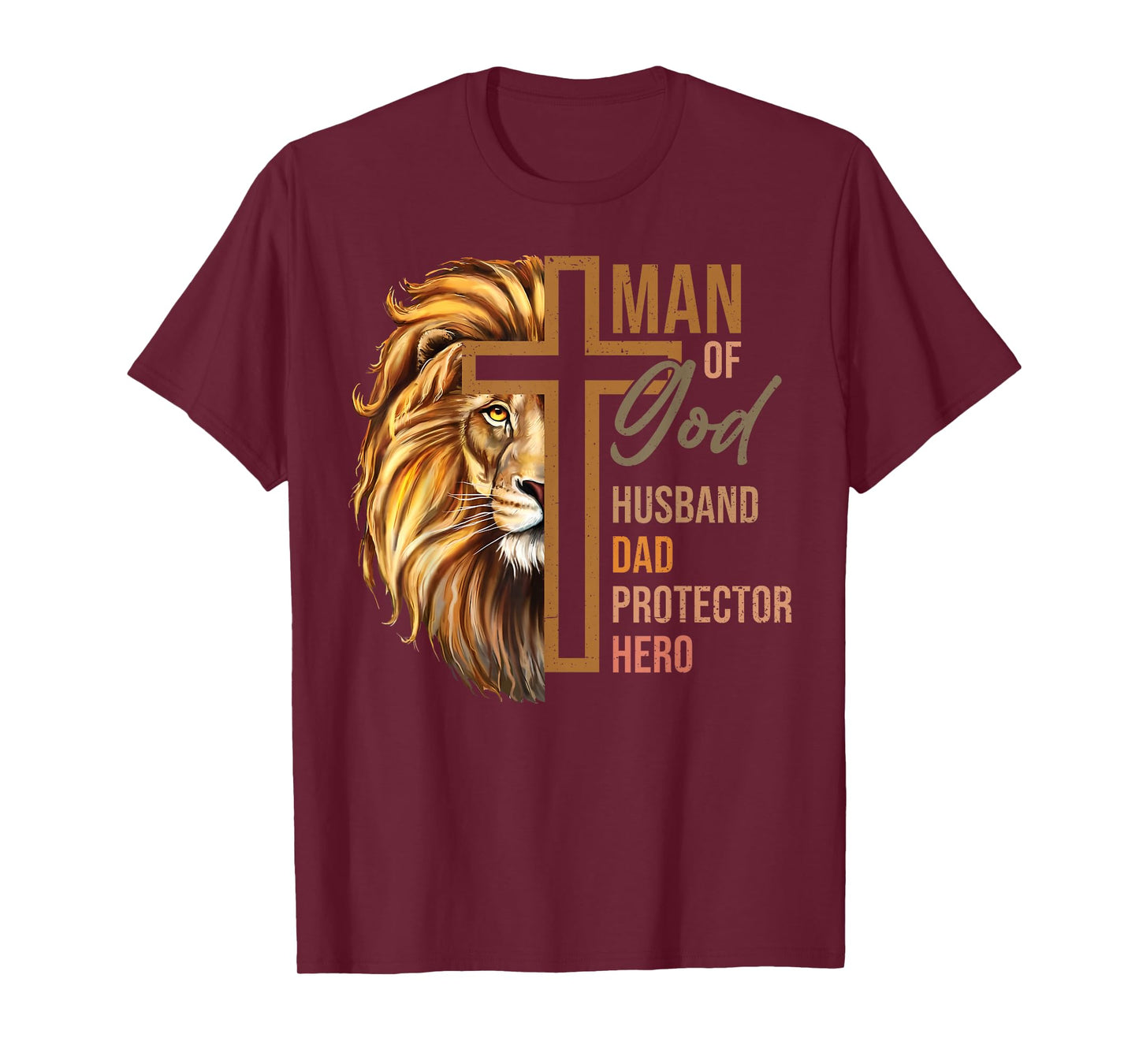 Christian Bible Verse Man of God Religious Dad Him Lion T-Shirt