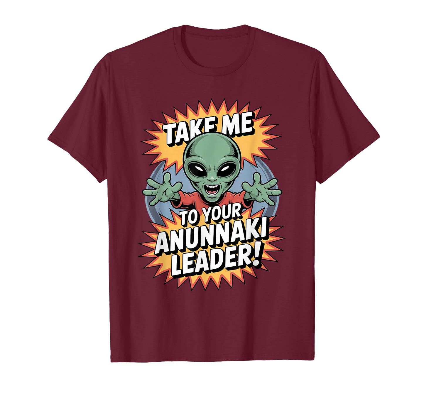 Take Me to Anunnaki Leader Enki Ancient Alien Believer T-Shirt