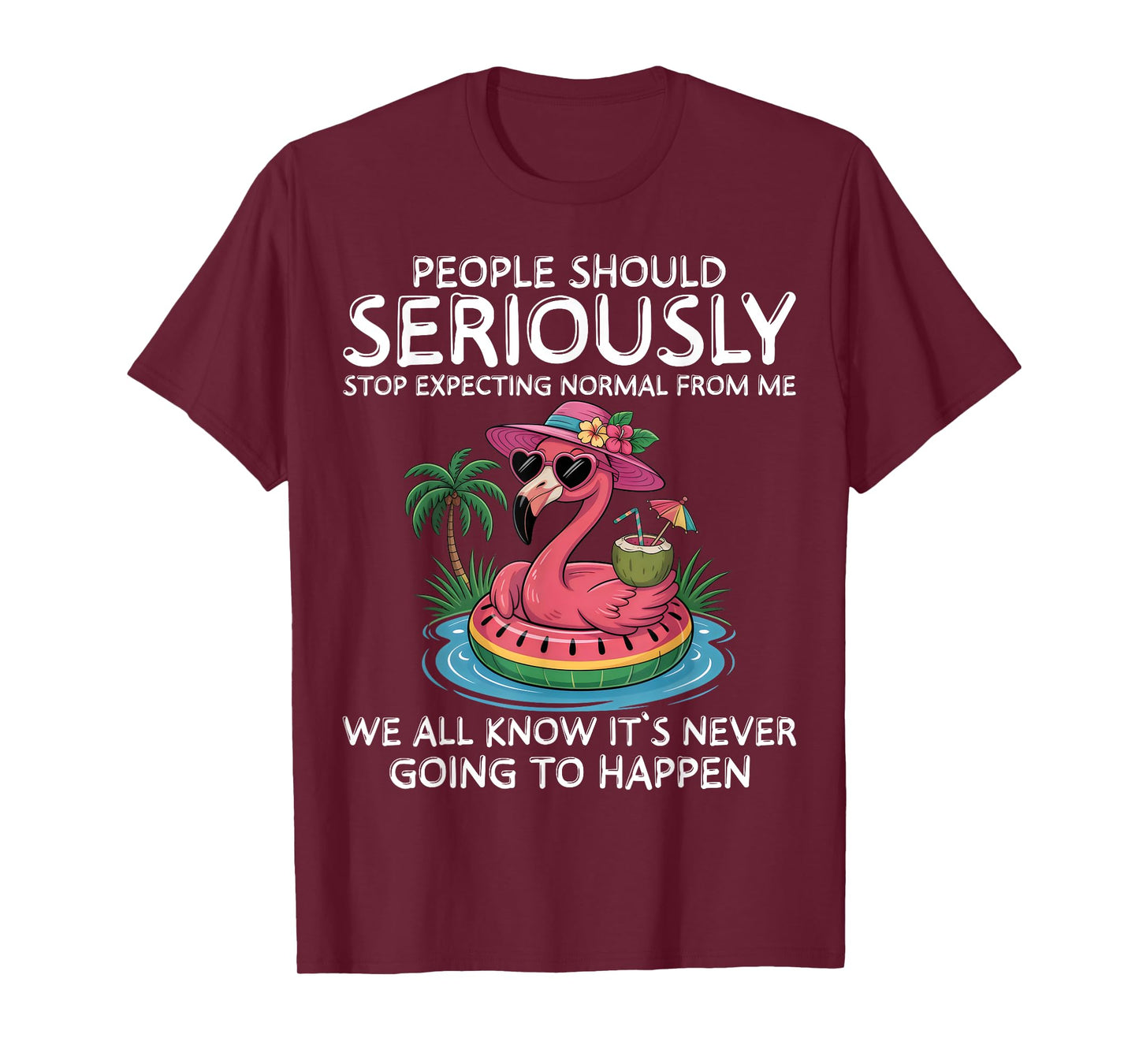 People Should Stop Expecting Normal From Me Funny Flamingo T-Shirt