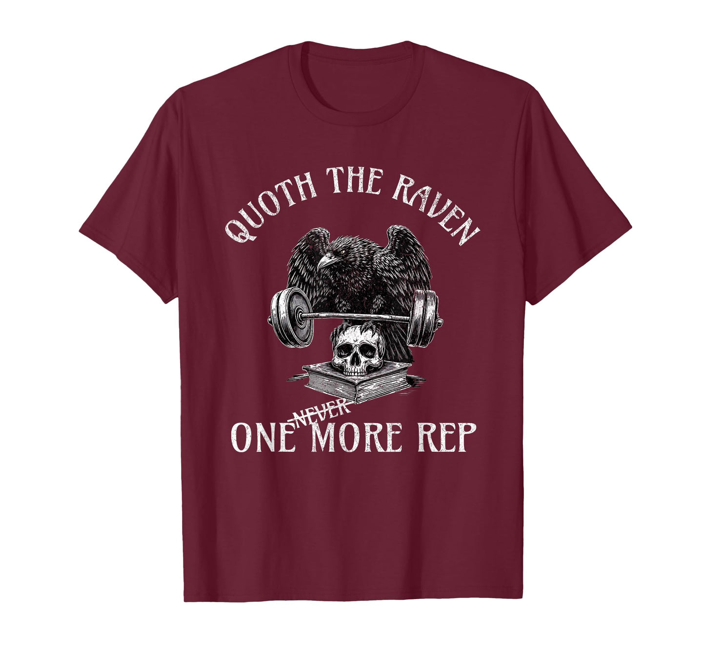 Quoth The Raven One More Rep Funny Gothic Workout Tee T-Shirt