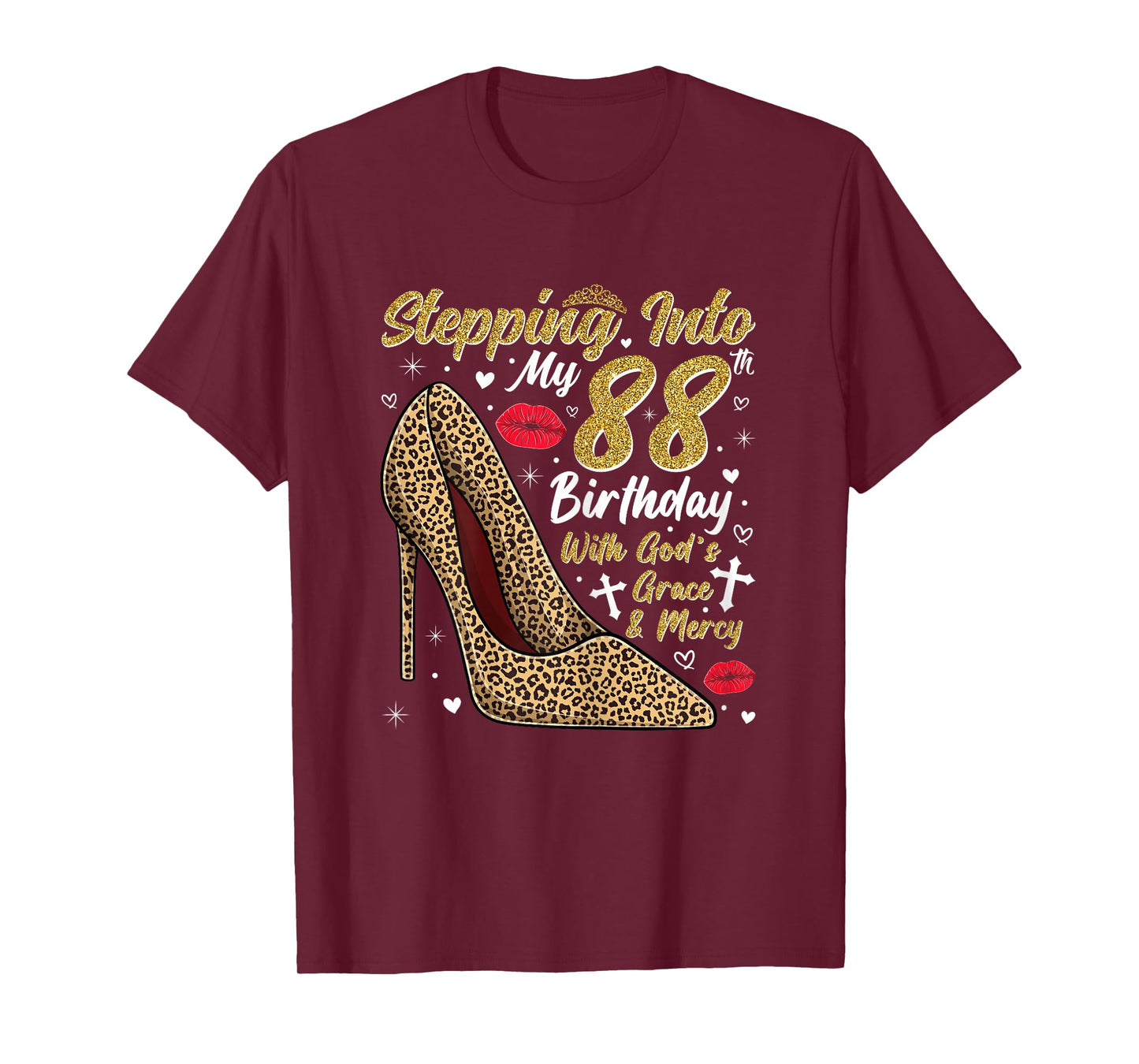 Stepping Into My 88th Birthday with God's Grace and Mercy T-Shirt