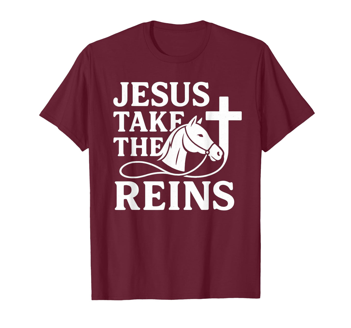 Jesus Take The Reins Christian Horse Faith T-Shirt