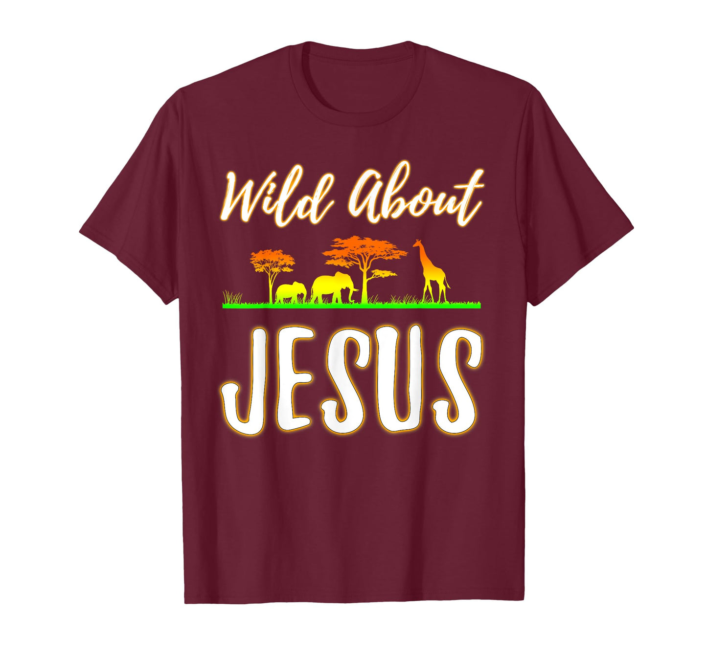 Jesus VBS Men Women Kids Wild About Jesus Christian Faith T-Shirt