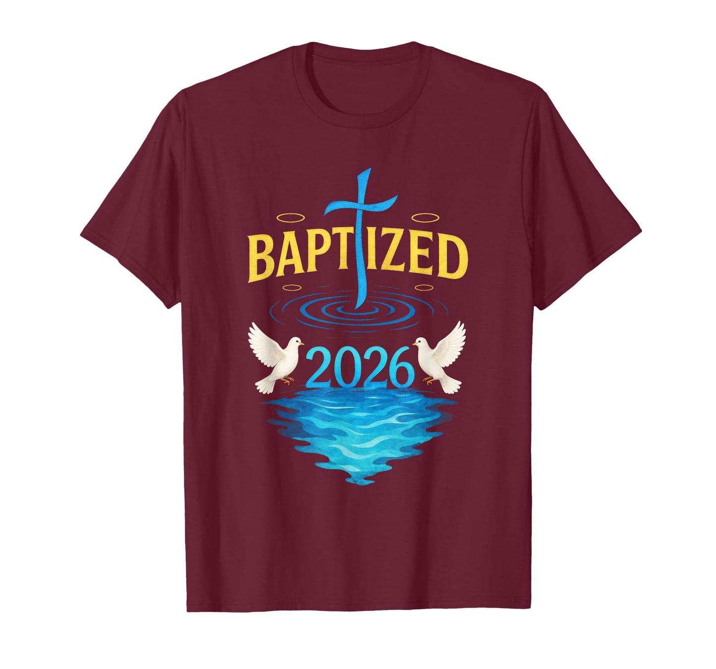 BAPTIZED 2026 - Catholic Church Jesus Cross T-Shirt