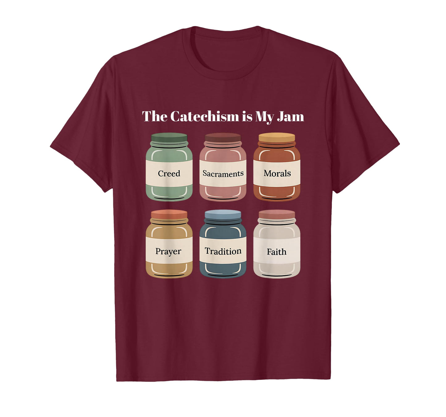The Catechism is My Jam Catholic Teacher Christian Faith T-Shirt