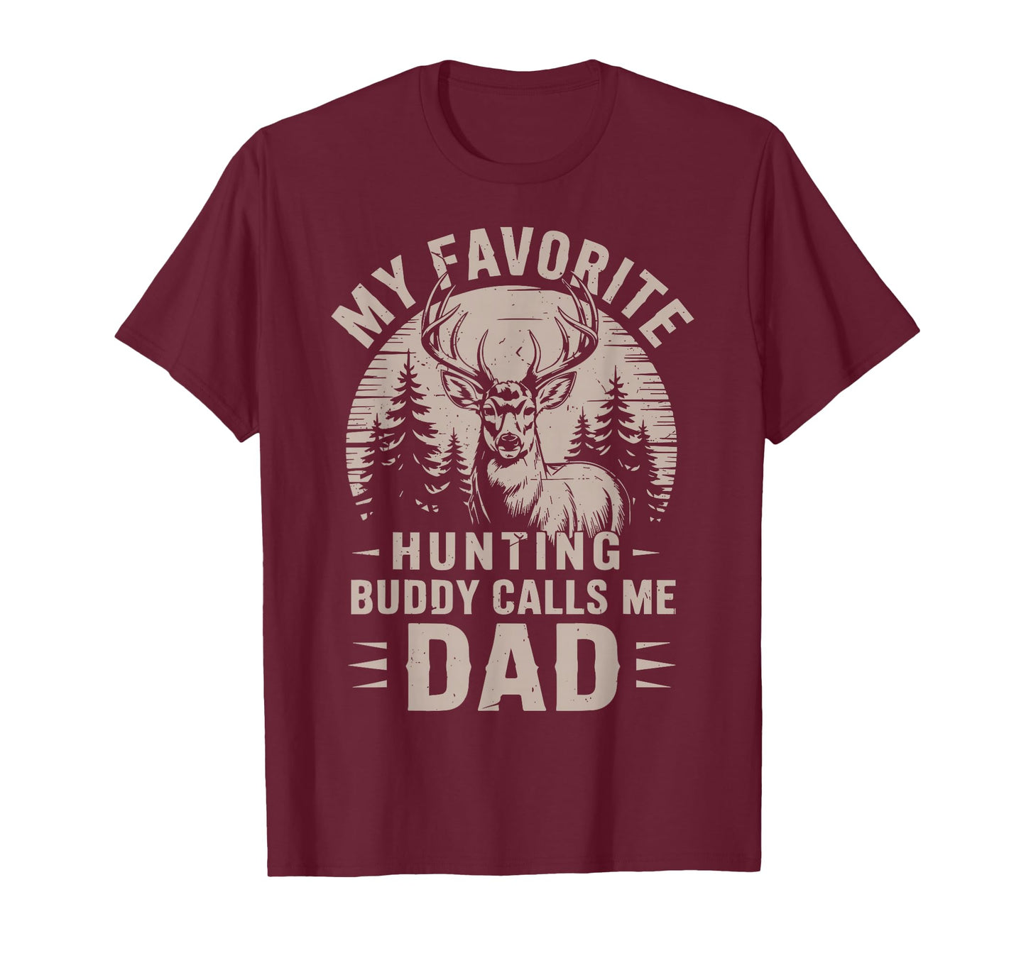 Favorite Hunting Buddy tee Dad Deer Hunting Gift Daughter T-Shirt