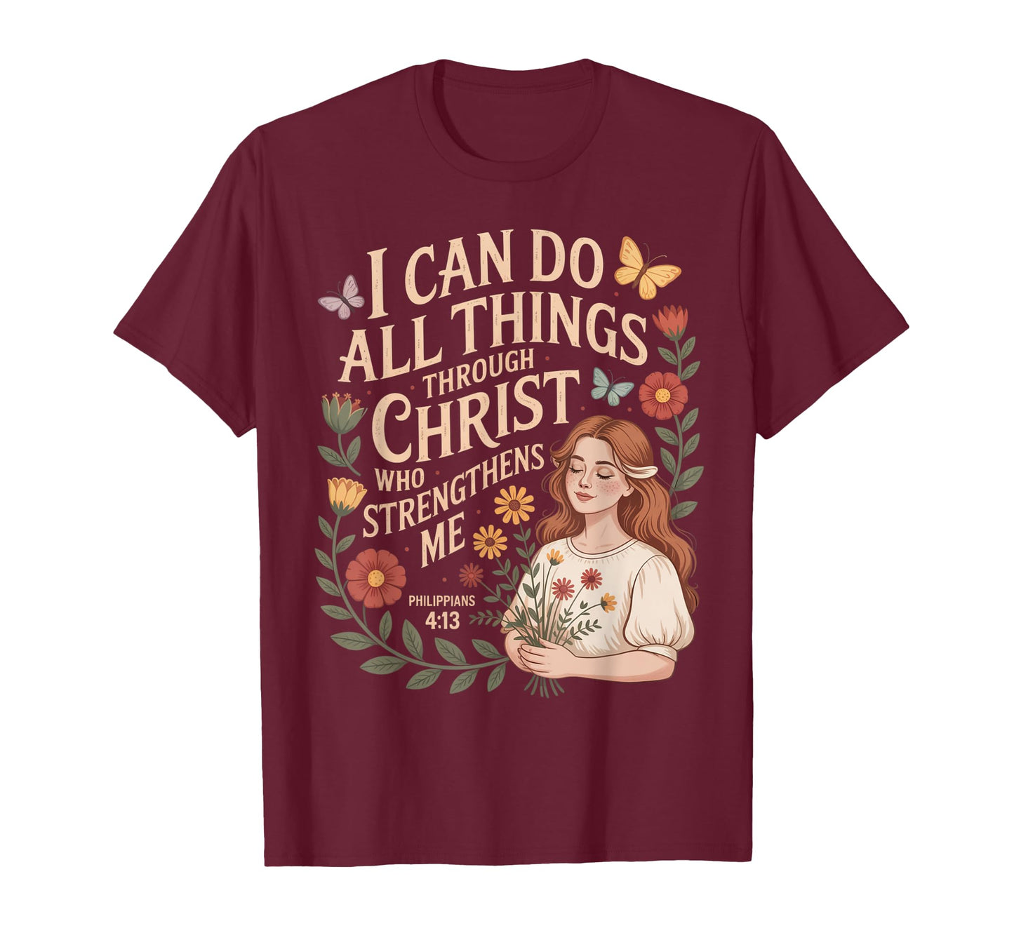 I Can Do All Things Through Christ Who Strengthens Me T-Shirt