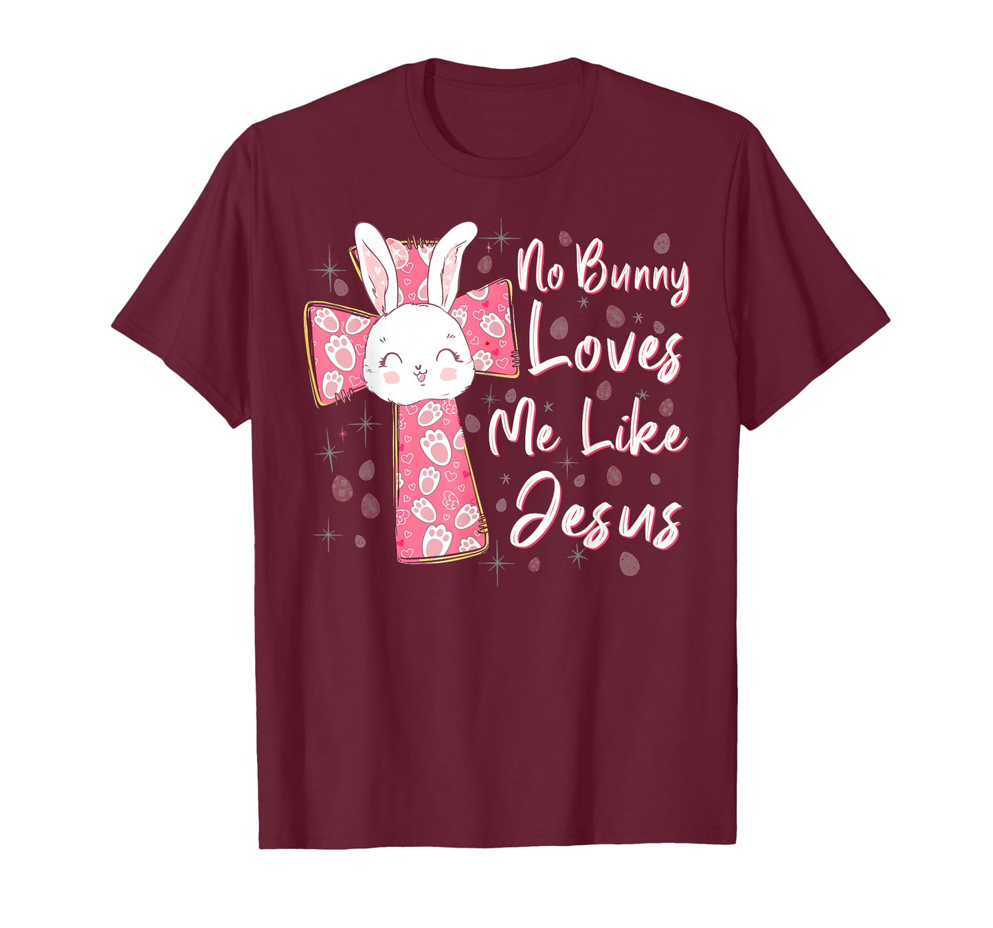 No Bunny Loves Me Like Jesus Easter Christian Religious T-Shirt