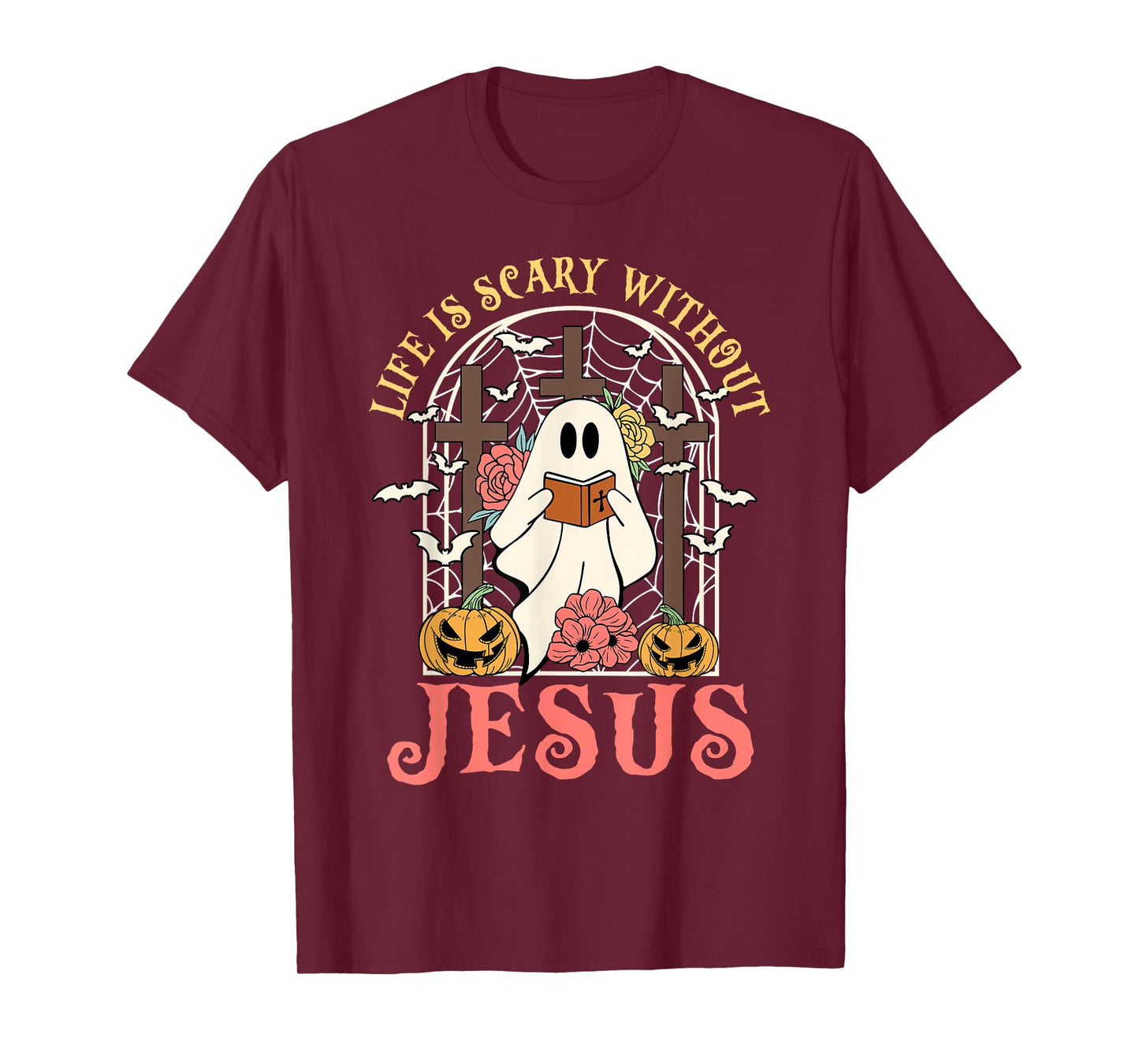 Life Is Scary Without Jesus Ghost Halloween Christian Lover T-Shirt