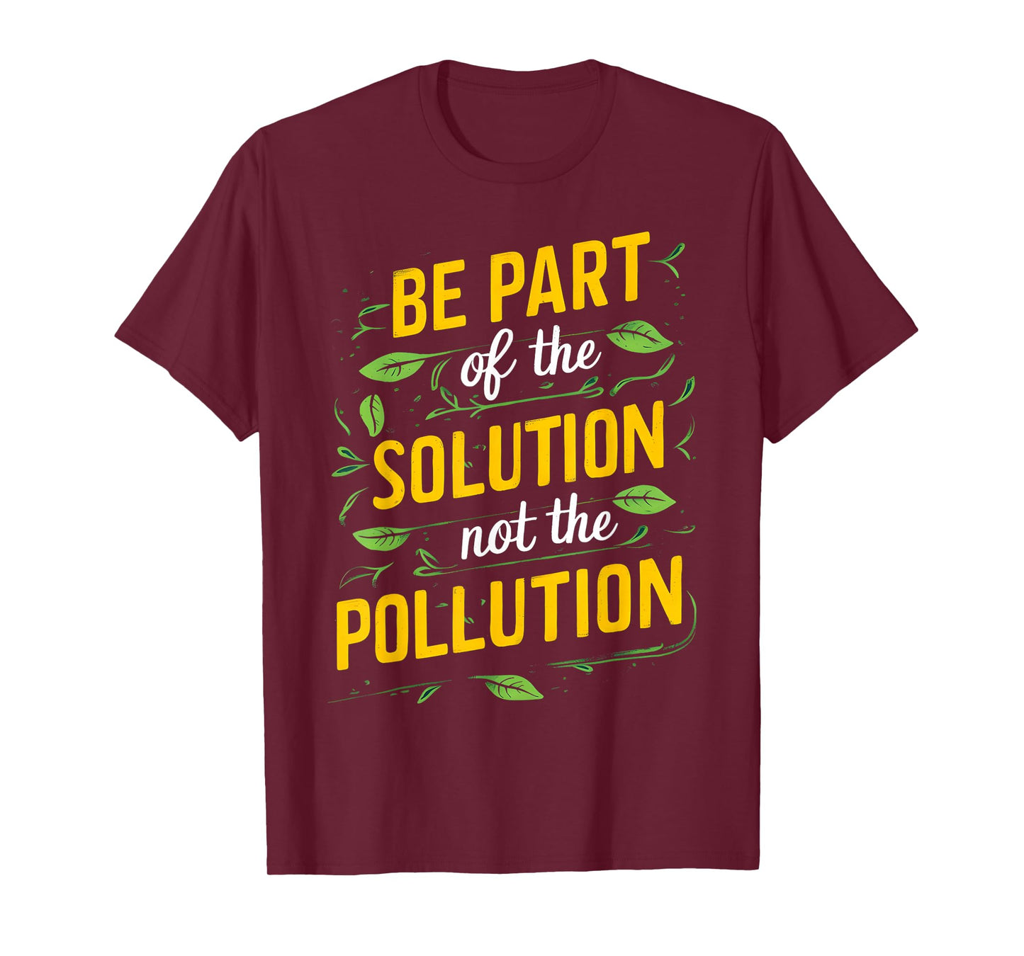 Be Part Of The Solution Littering Anti-Litter Don't Litter T-Shirt