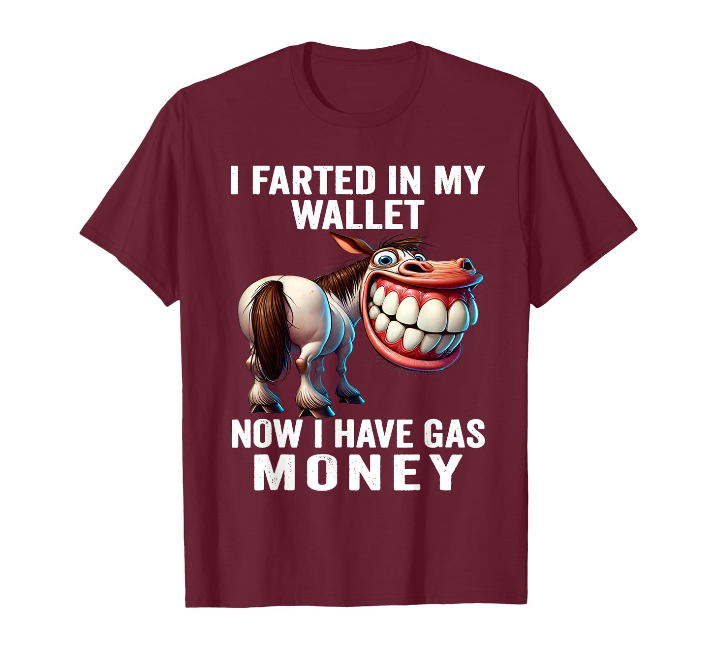 I Farted in My Wallet Now I Have Gas Money Funny Donkey T-Shirt