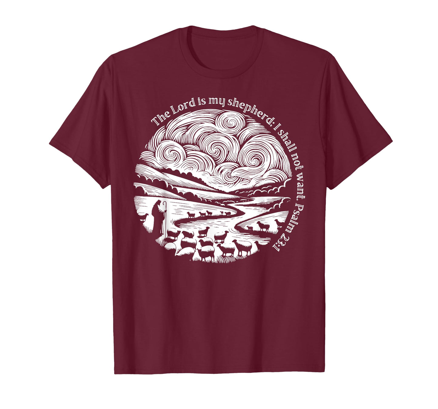 The Lord Is My Shepherd I Shall Not Want Psalm 23 1 T-Shirt