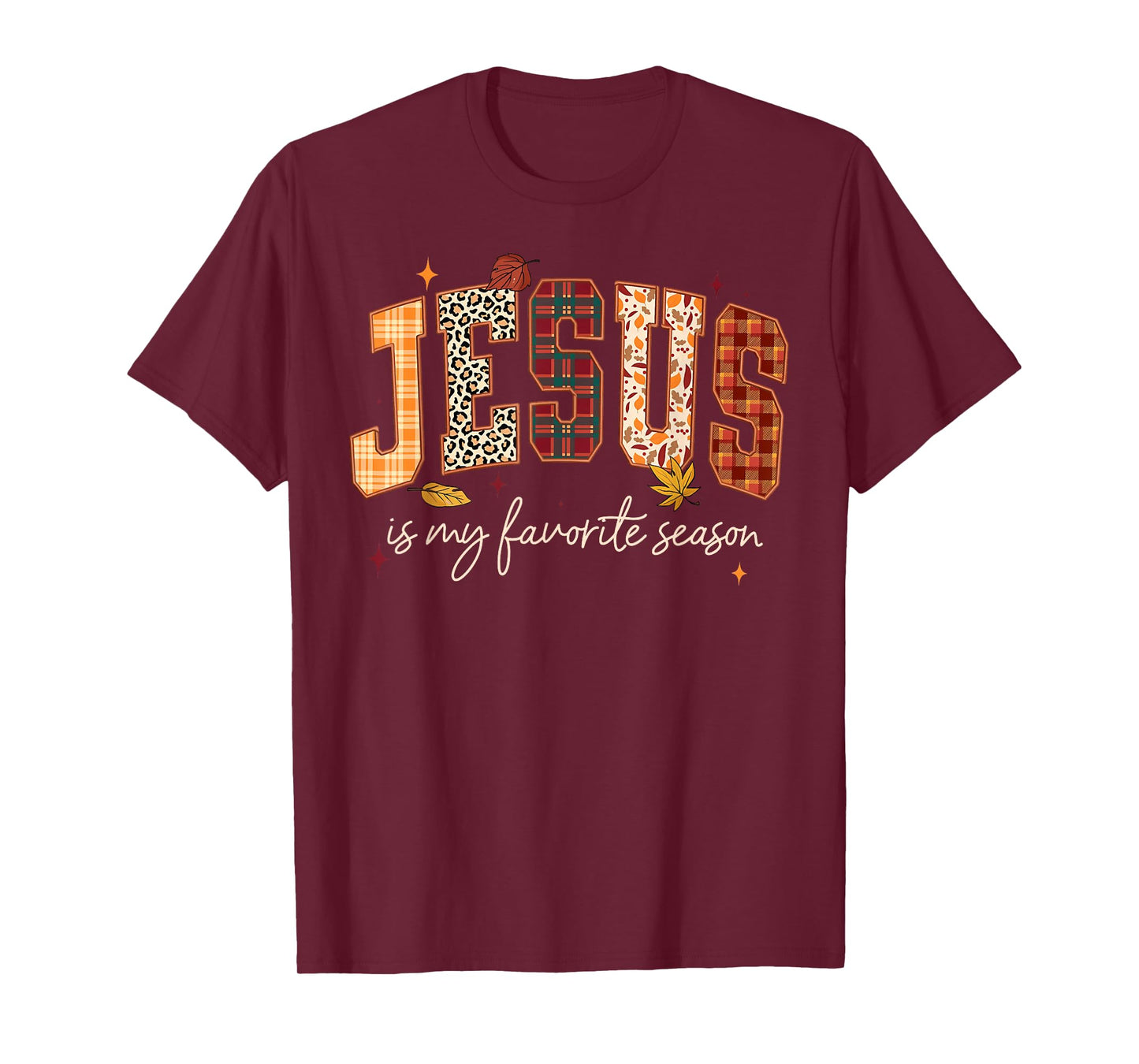 Jesus is My Favorite Season Thanksgiving Autumn Fall Leaves T-Shirt