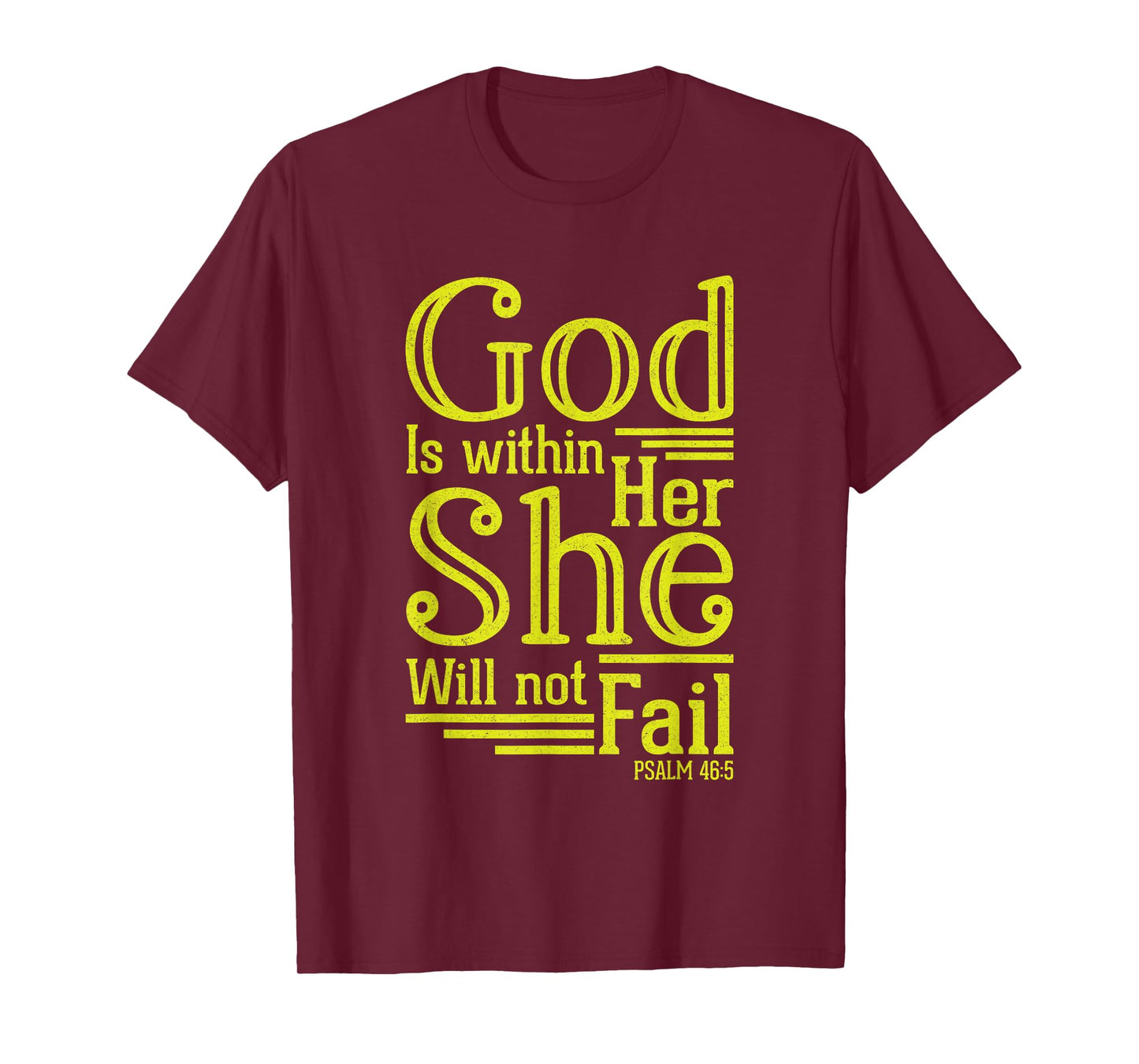 God Is Within Her She Will Not Fail Psalm 46:5 T-Shirt