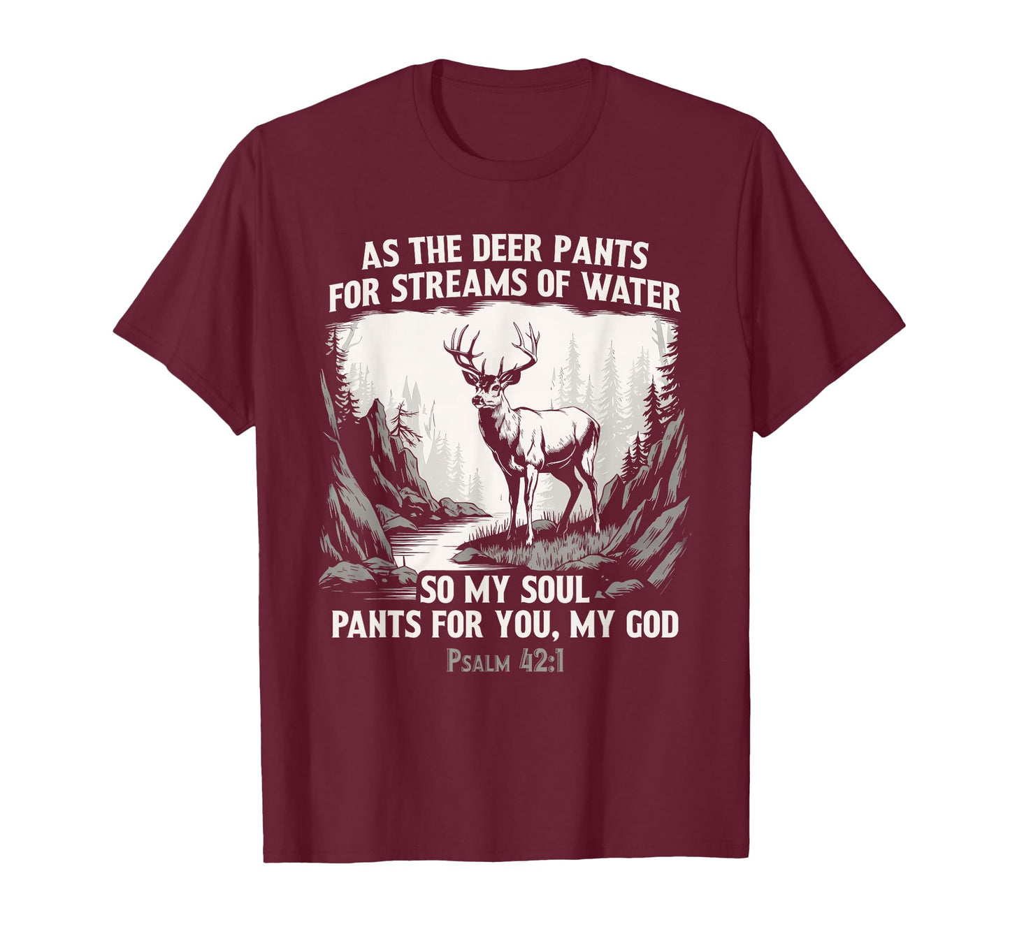 As The Deer Pants For Streams Of Water Christian Hunter T-Shirt