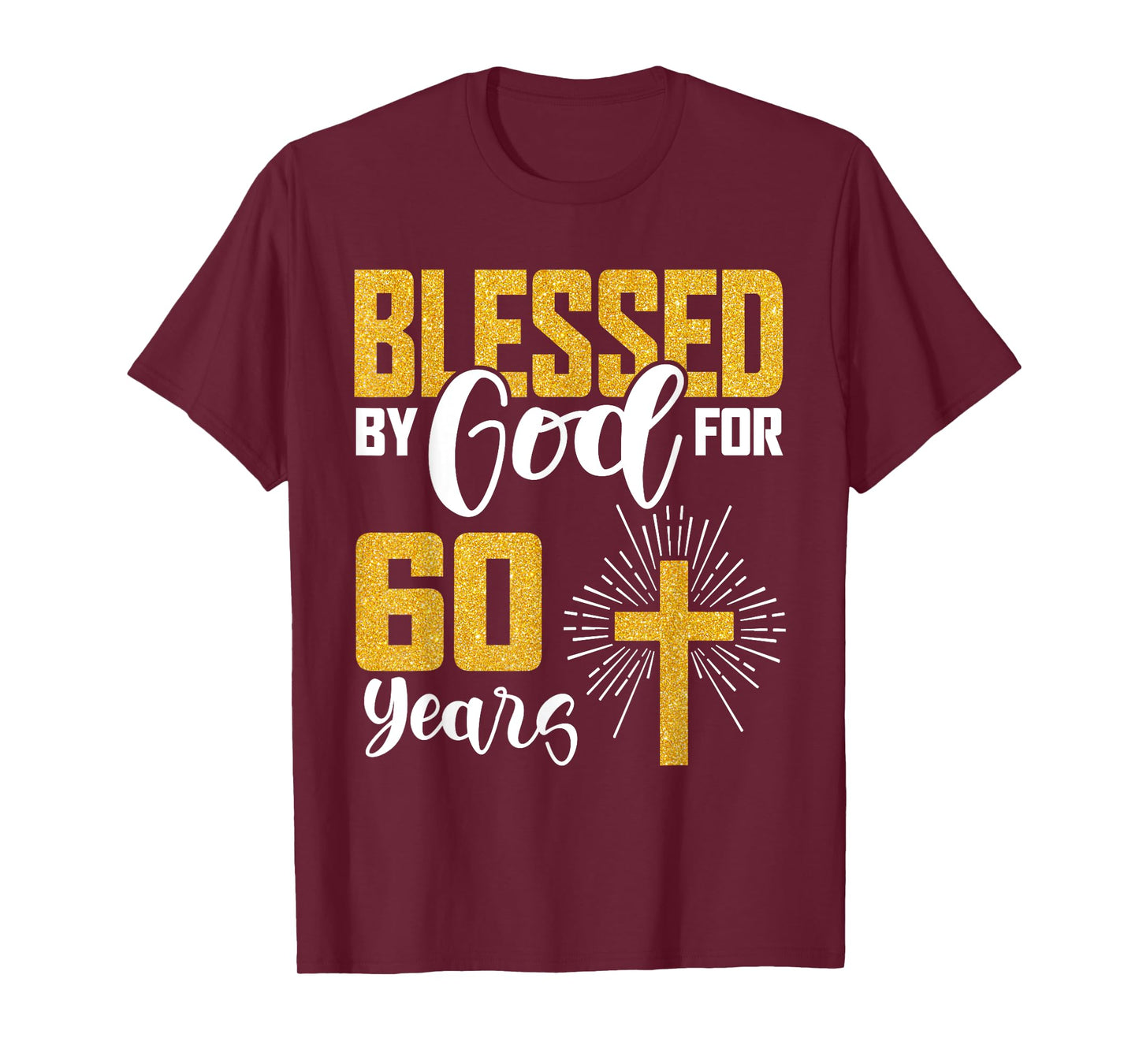 Blessed by God for 60 Years Old 60th Birthday B-Day Party T-Shirt