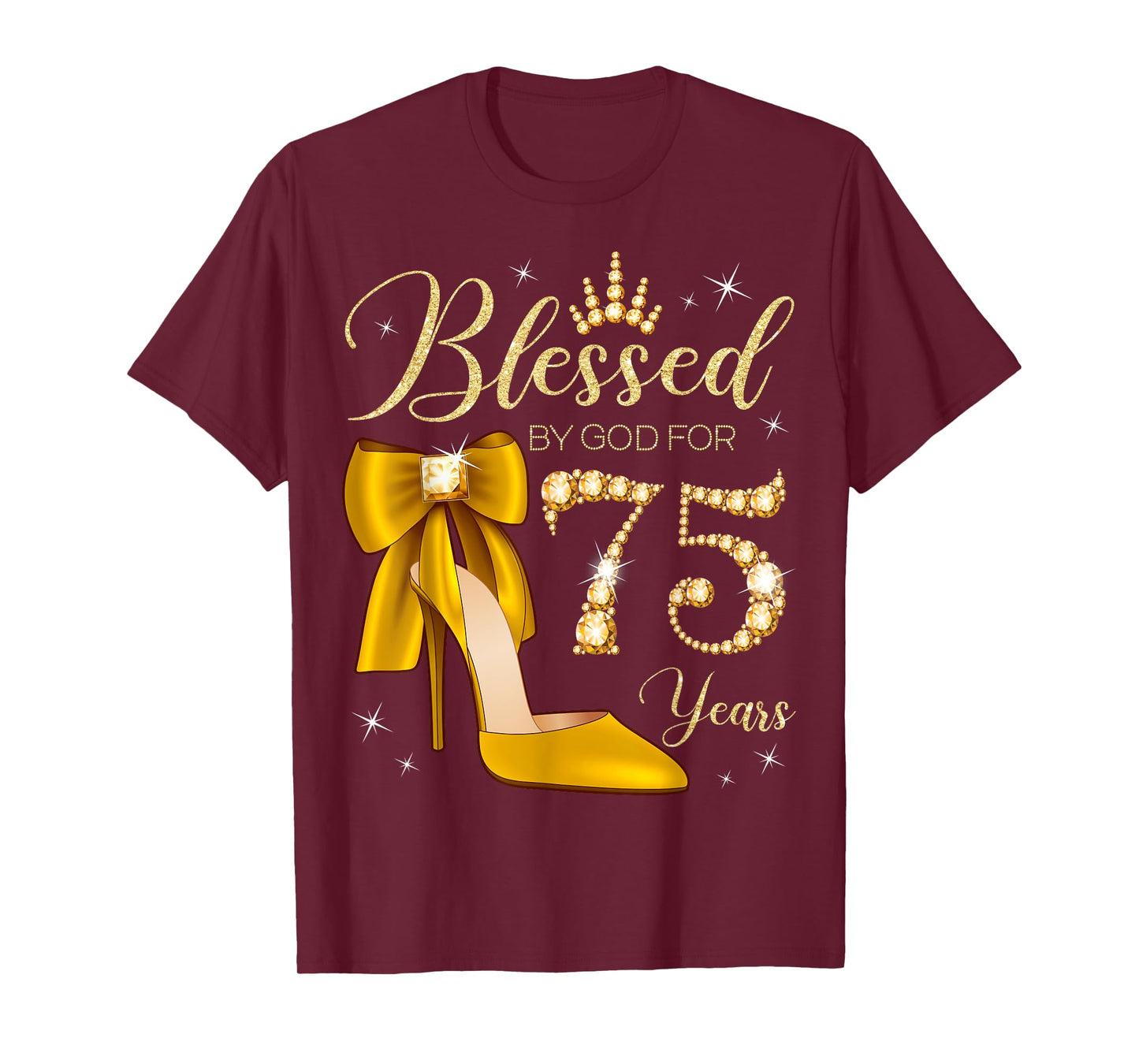 Blessed By God For 75 Years Old 75th Birthday Woman Queen T-Shirt