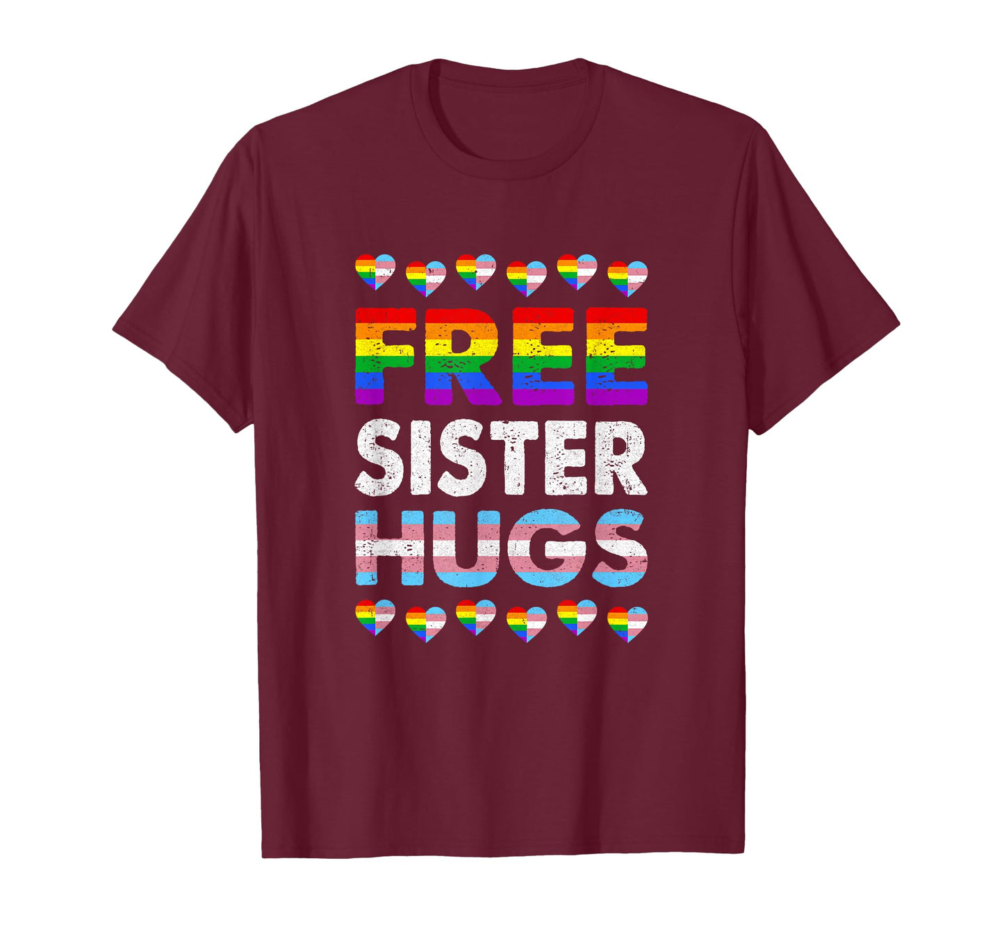 Free Sister Hugs Rainbow Lgbtq Gay Pride Month Proud Ally T-Shirt