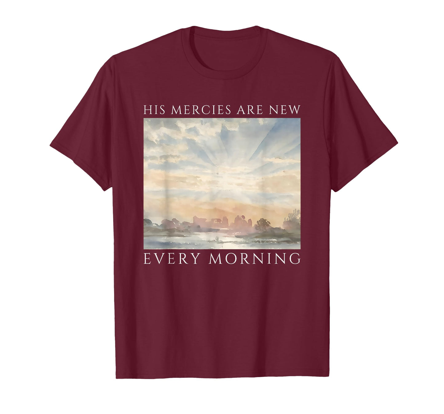 his Mercies are New Every Morning T-Shirt