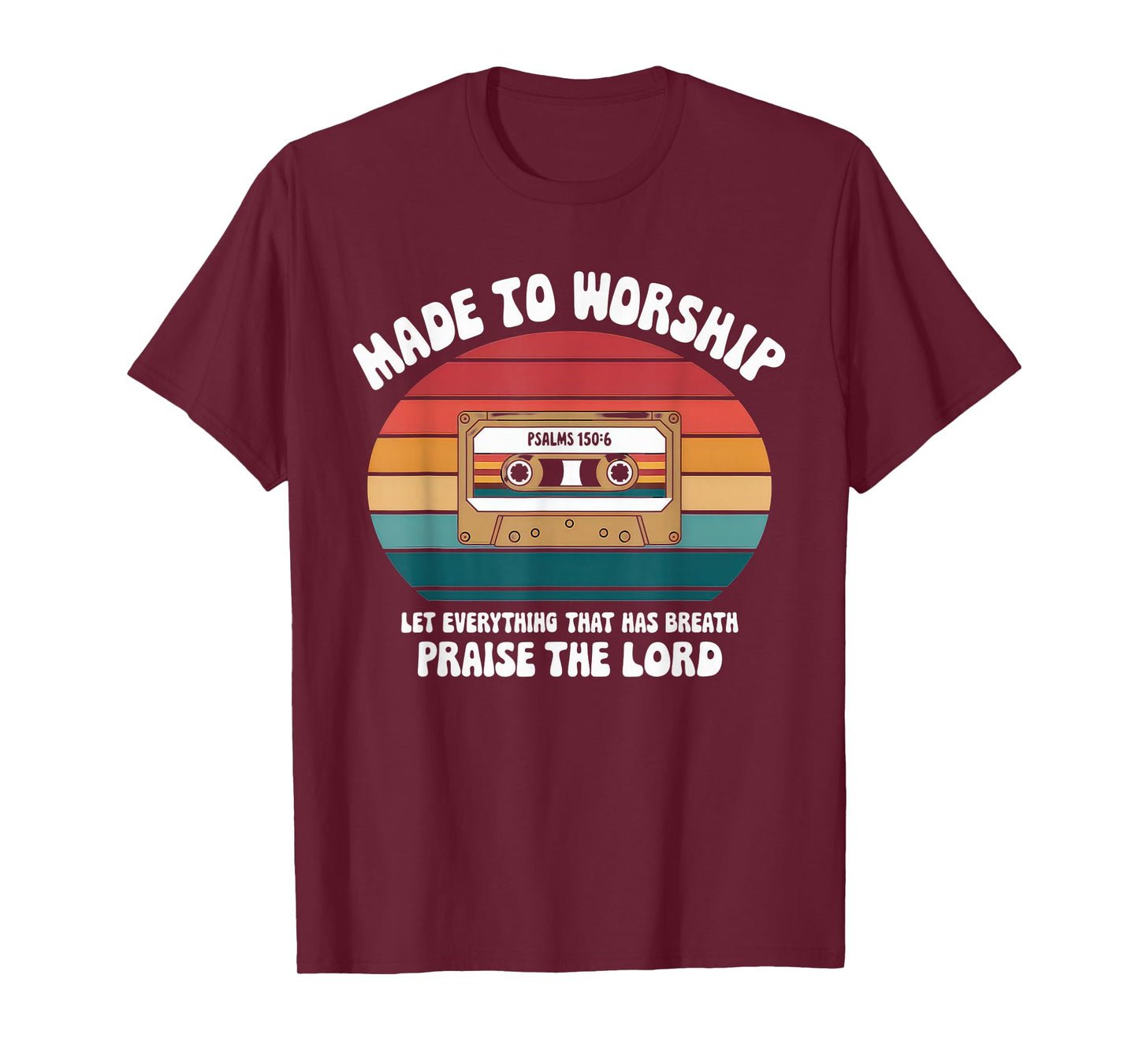 Worship Tshirt Christian Music Retro Cassette Psalms 150:6 T-Shirt