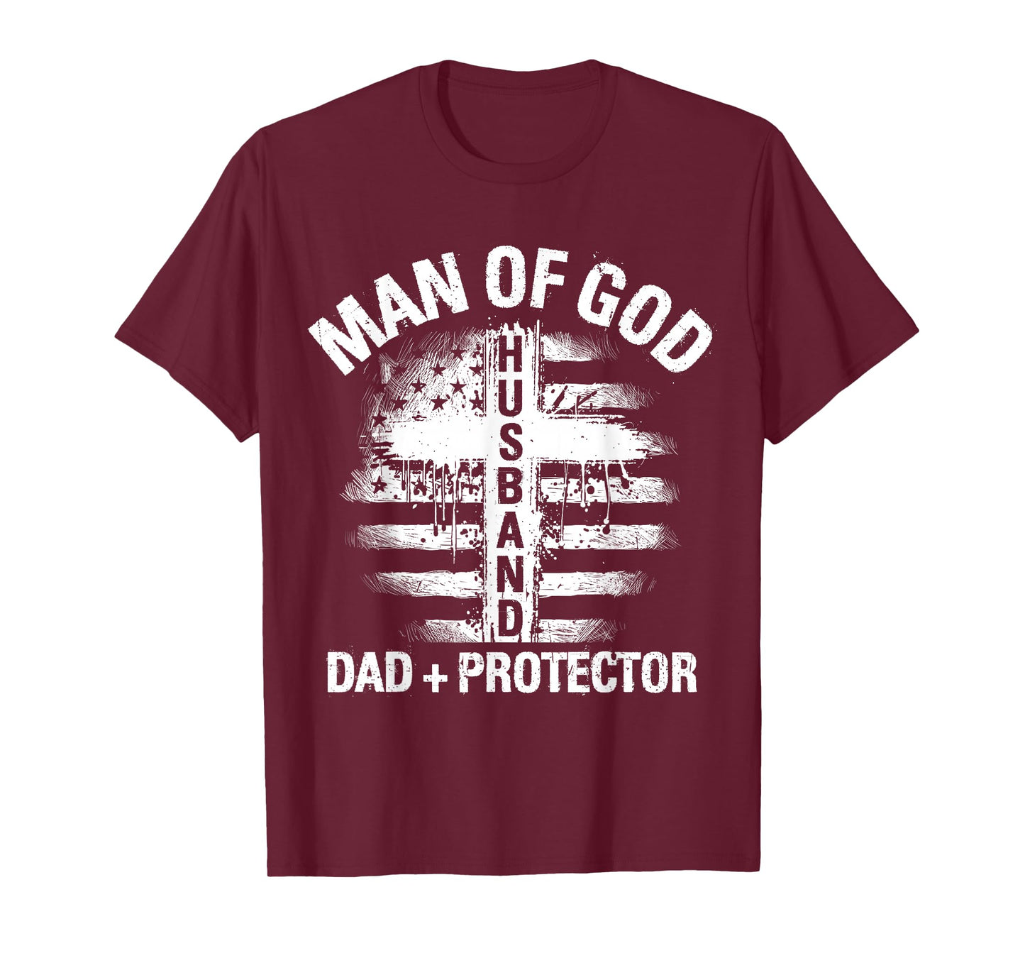 Man of GOD Husband DAD + Protector Christian Men's T-Shirt