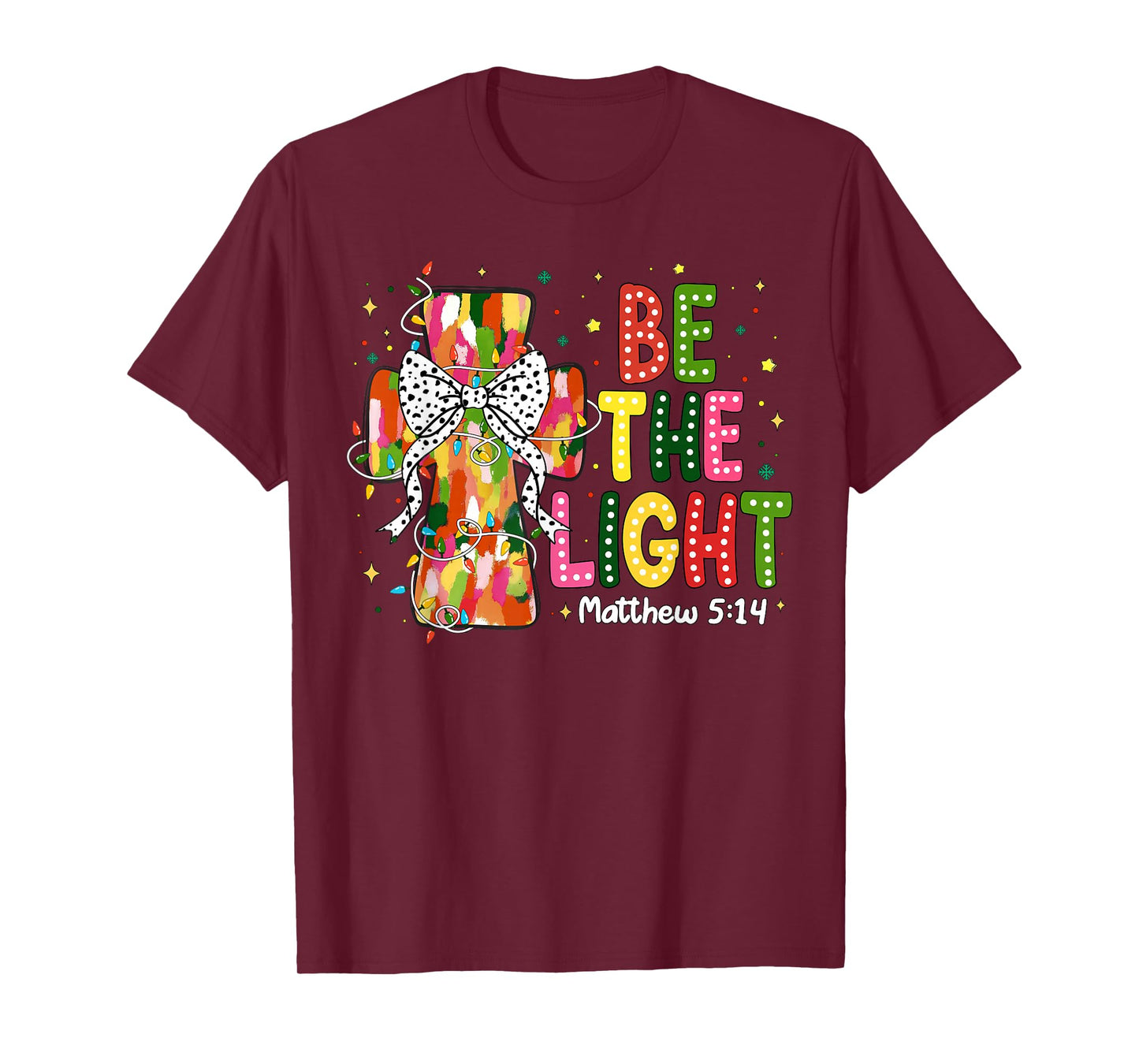 Be The Light Merry Christmas Christian Holiday Women Kids T-Shirt