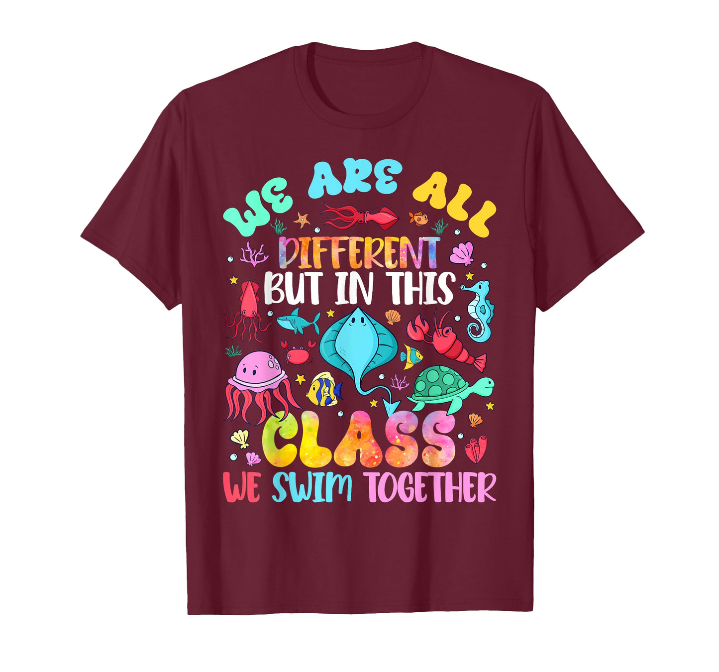 We're All Different But We Swim Together Elementary Teacher T-Shirt