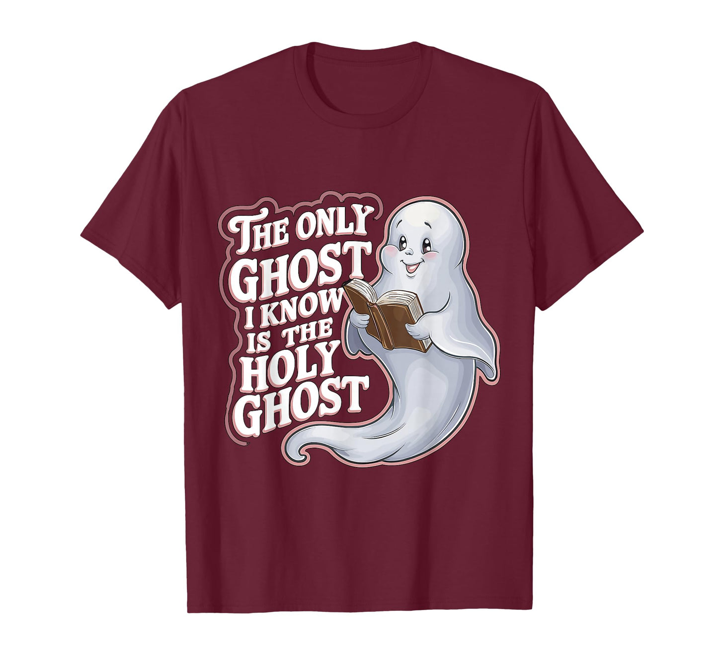 The Only Ghost I Know Is The Holy Ghost Christian Halloween T-Shirt