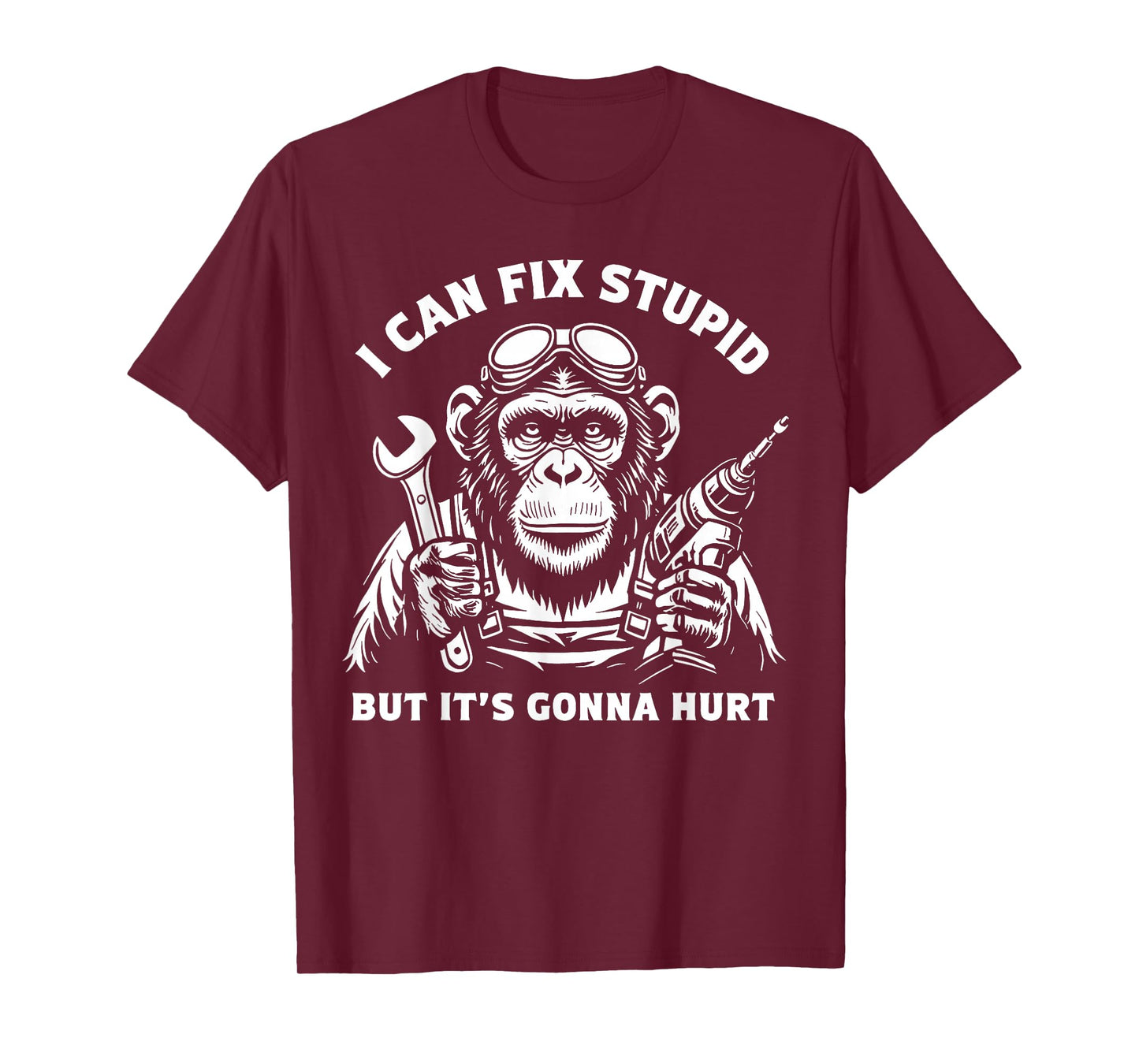 I Can Fix Stupid But It's Gonna Hurt Mechanic Funny Monkey T-Shirt