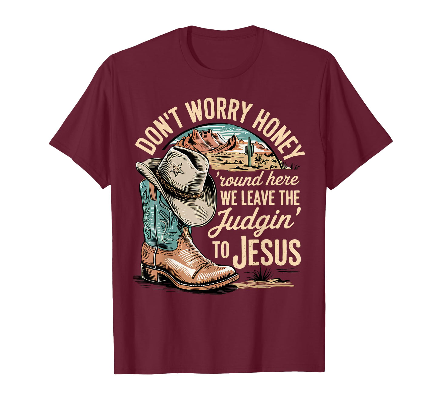 Leave the Judgin' to Jesus Western Christian Cowboy Boot T-Shirt