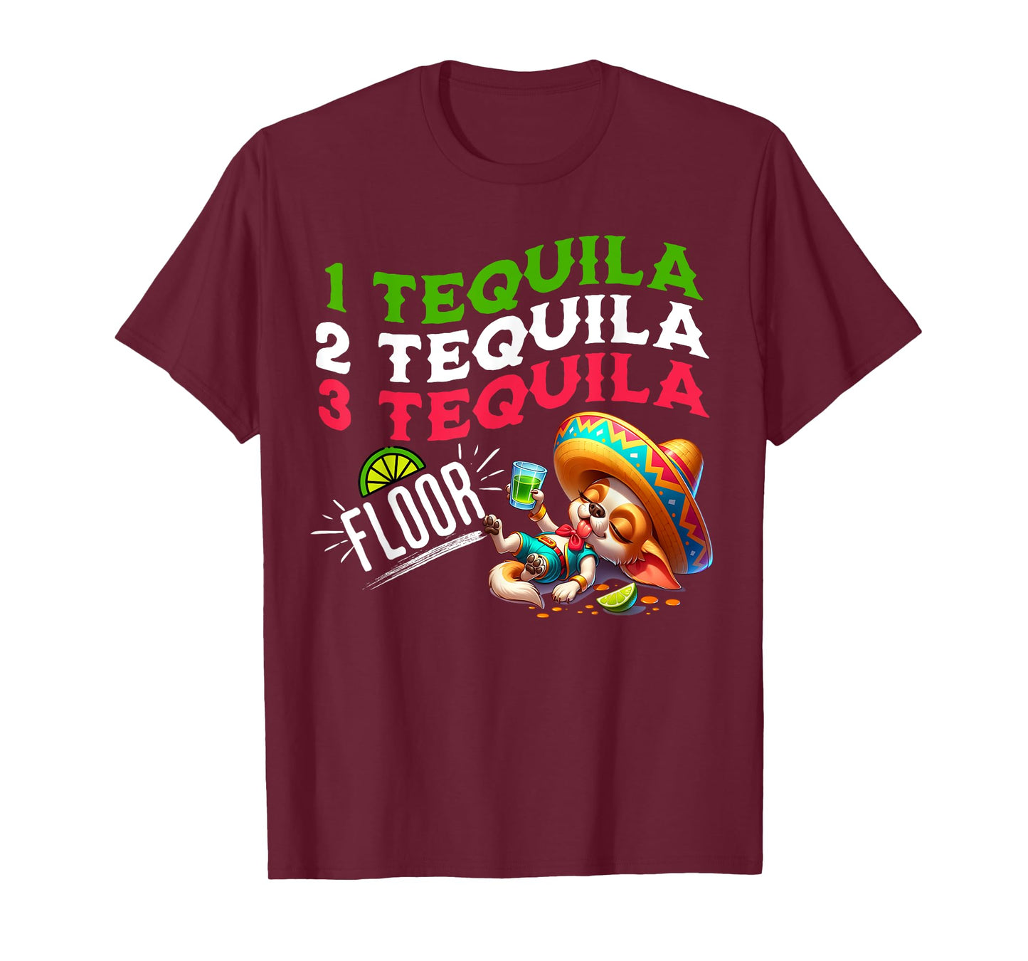 One Tequila Two Tequila Three Tequila Floor Funny Chihuahua T-Shirt
