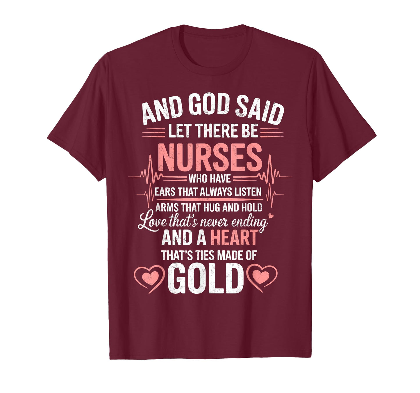 and God Said Let There Be Nurses Medicine Nurses Tee Nursing T-Shirt