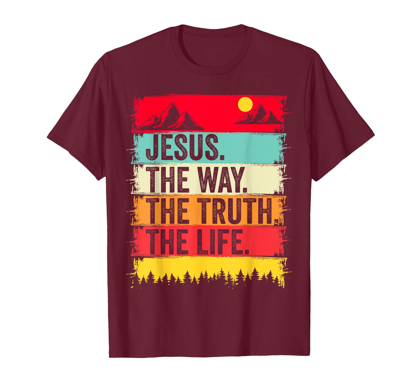 Jesus The Way Truth Life Bible Verse Christian Worship Faith T-Shirt