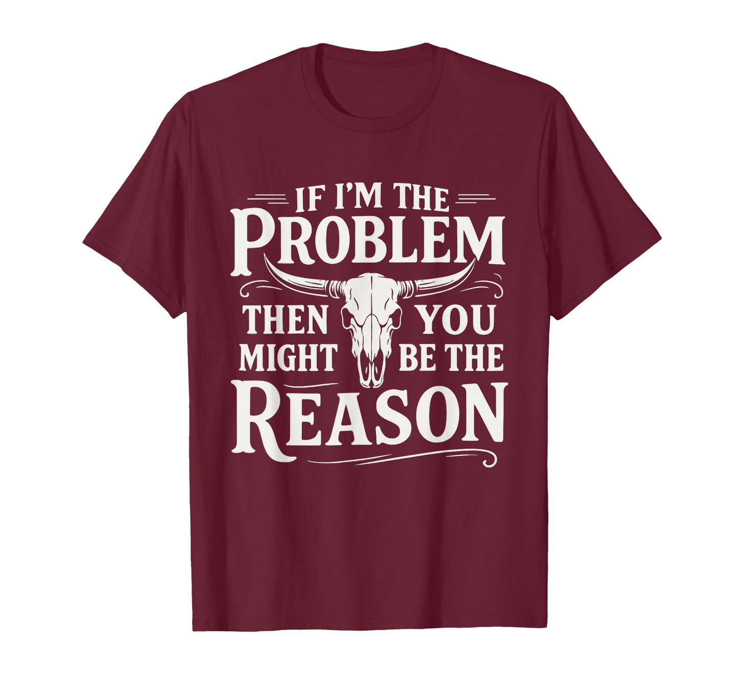 If Problem Vintage Then You Might Be Reason Funny T-Shirt