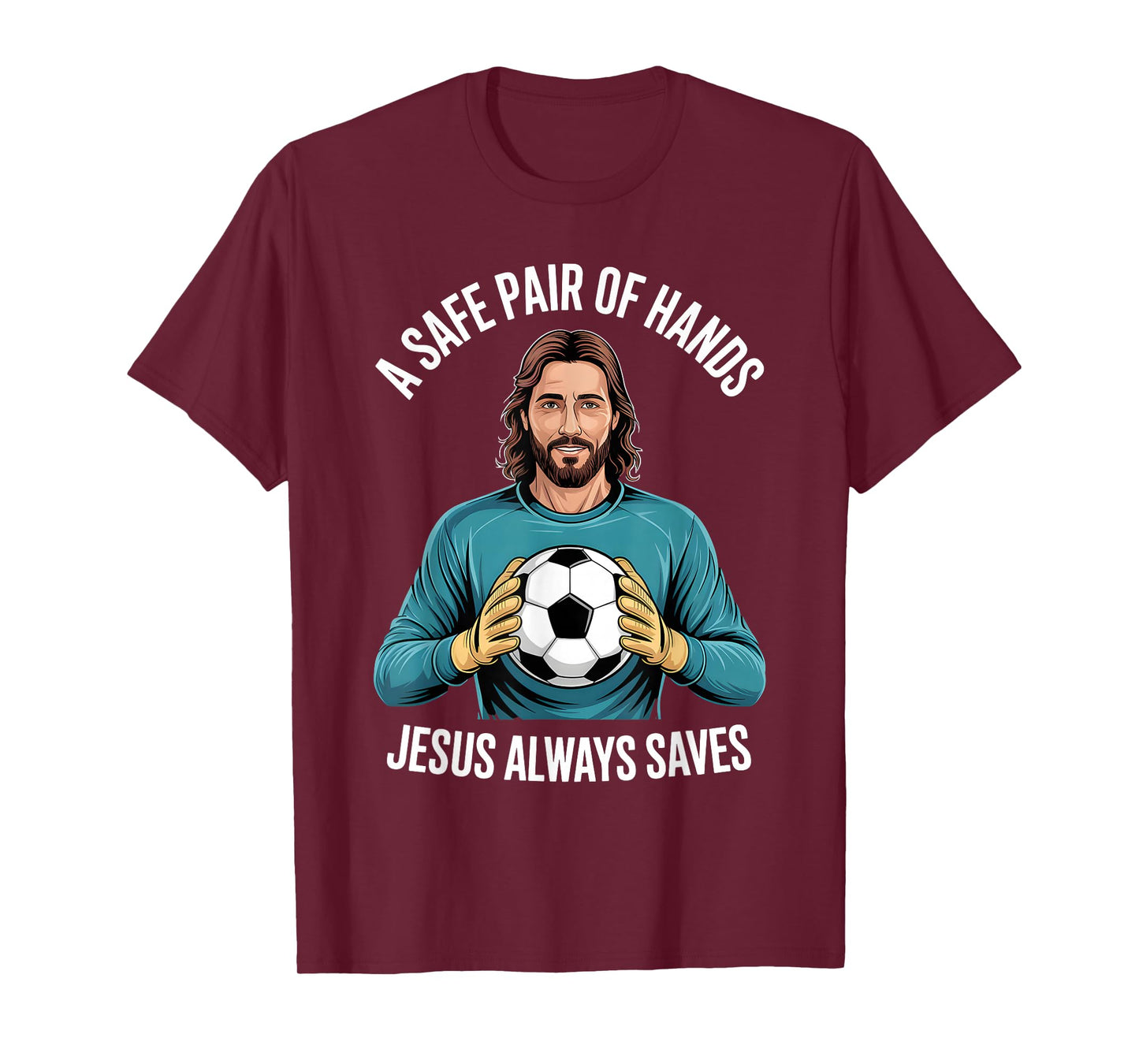 Funny Jesus Football Soccer Goalkeeper Saying Humor T-Shirt