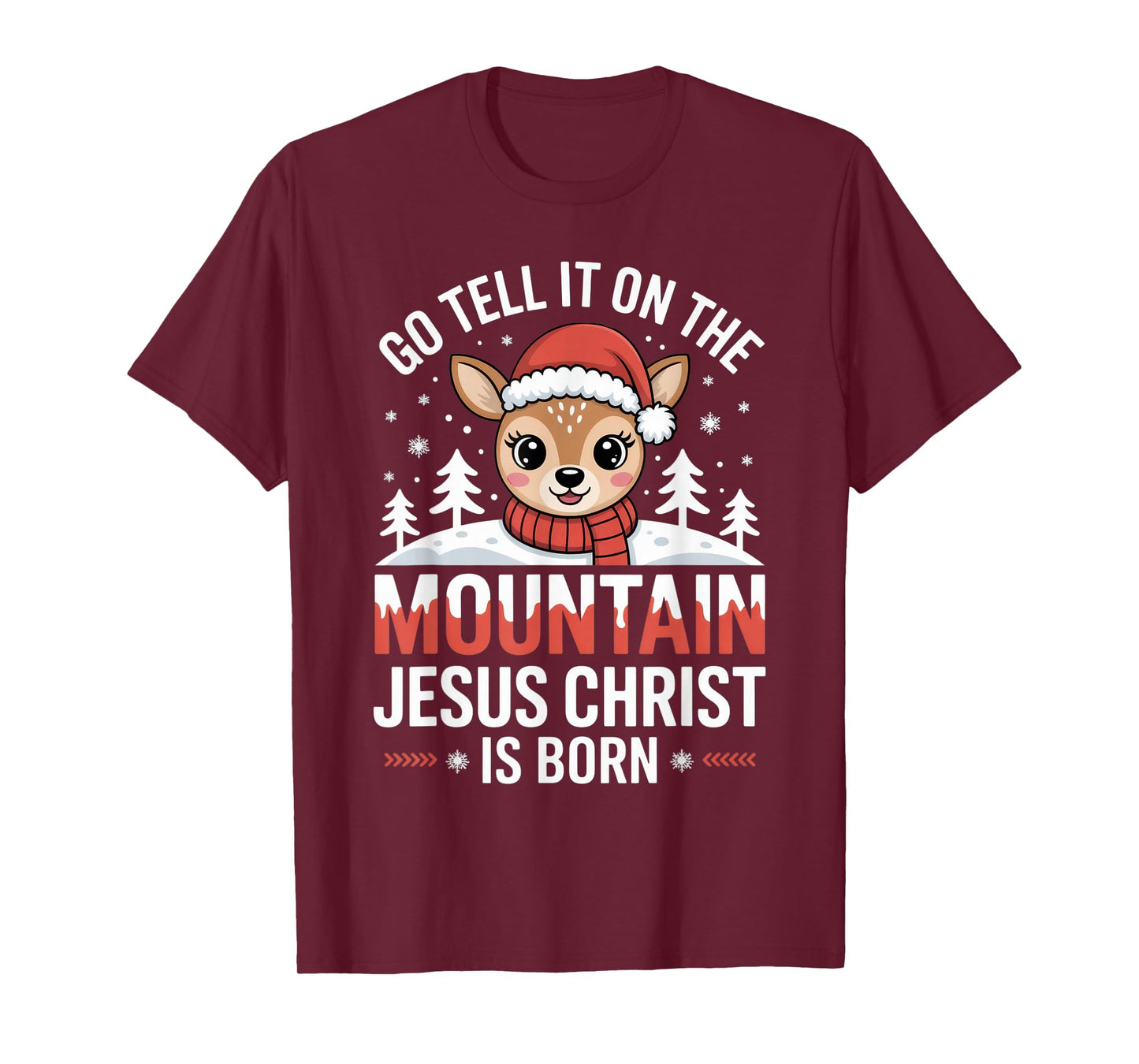 Go Tell It on The Mountain Deer Christmas Cheer Festive T-Shirt