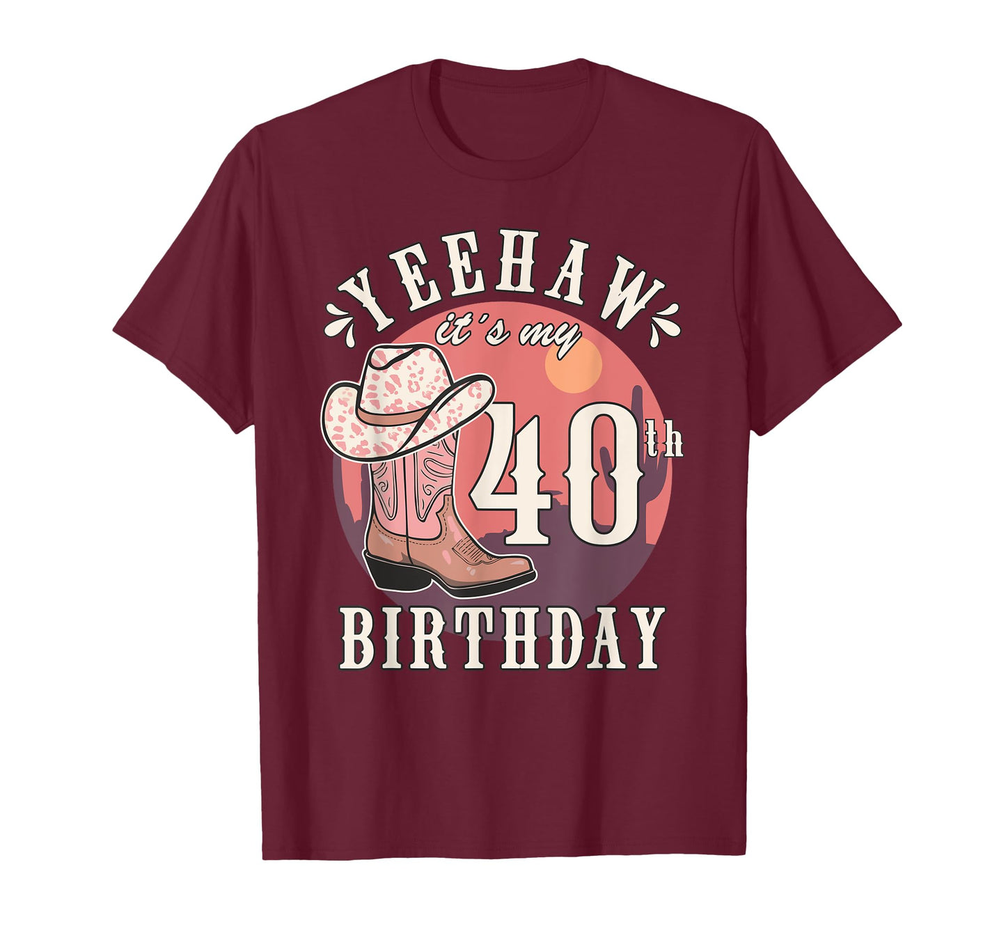 Cowgirl Yeehaw Its My 40th Birthday Country Western Girl T-Shirt