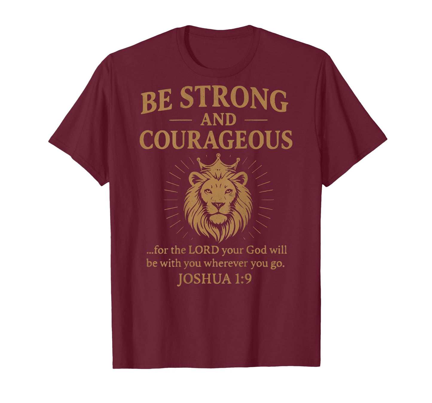 (ON Back) Be Strong and Courageous Christian Lion Joshua 1 9 T-Shirt