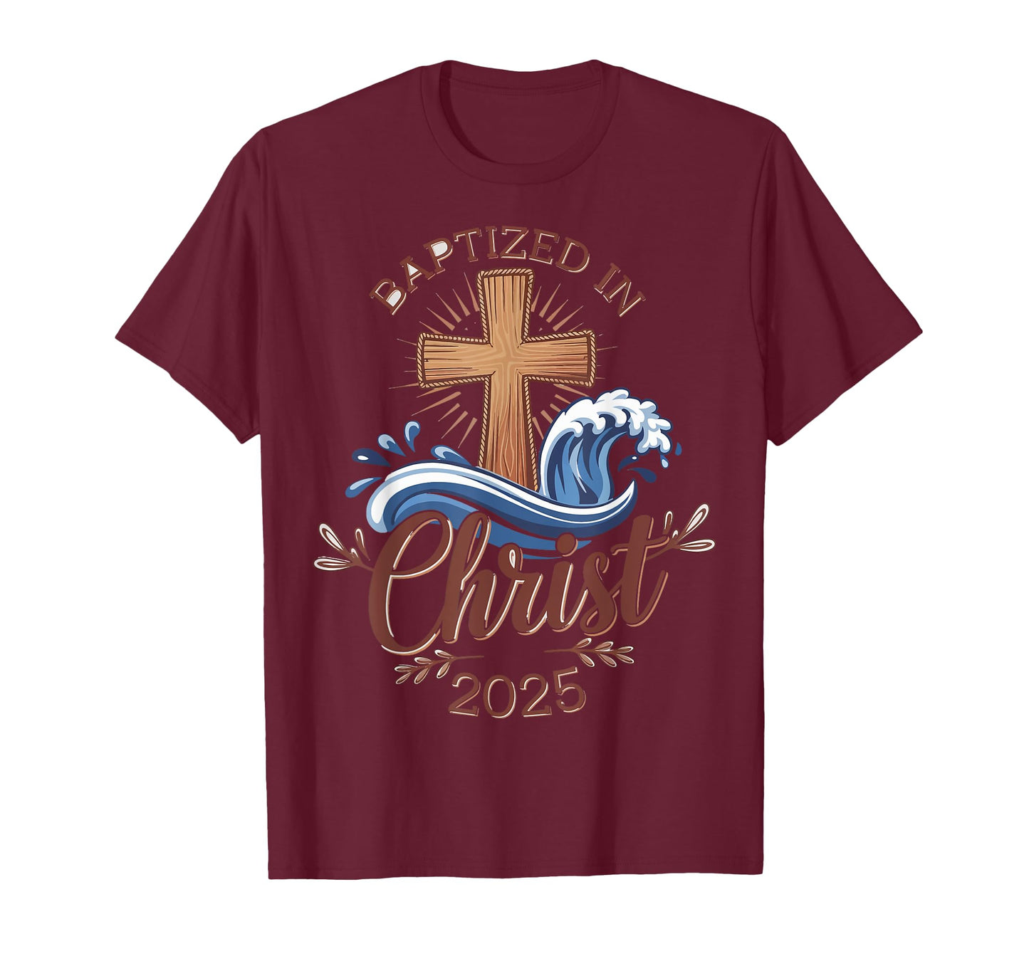 Baptized In Christ 2025 T-Shirt