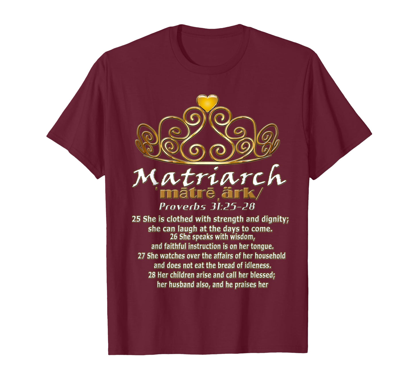 Matriarch Proverbs 31 Bible Scripture T-Shirt T-Shirt