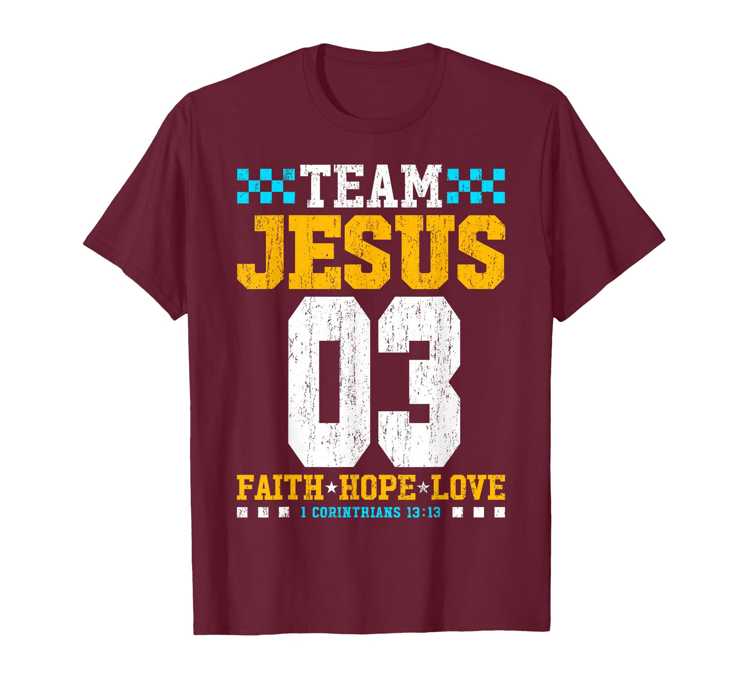 Team Jesus 03 Faith Hope Love Christian Bible Verse T-Shirt