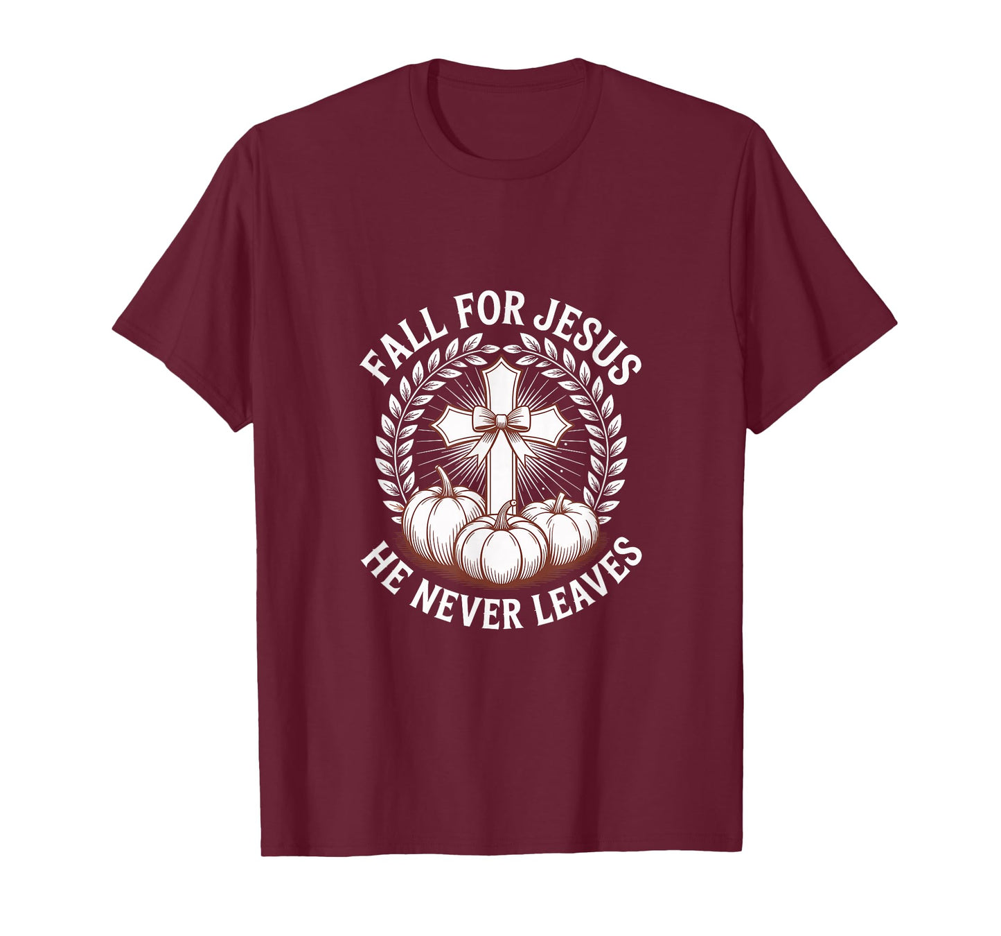 Fall for Jesus He Never Leaves Faith Pumpkins Cross T-Shirt
